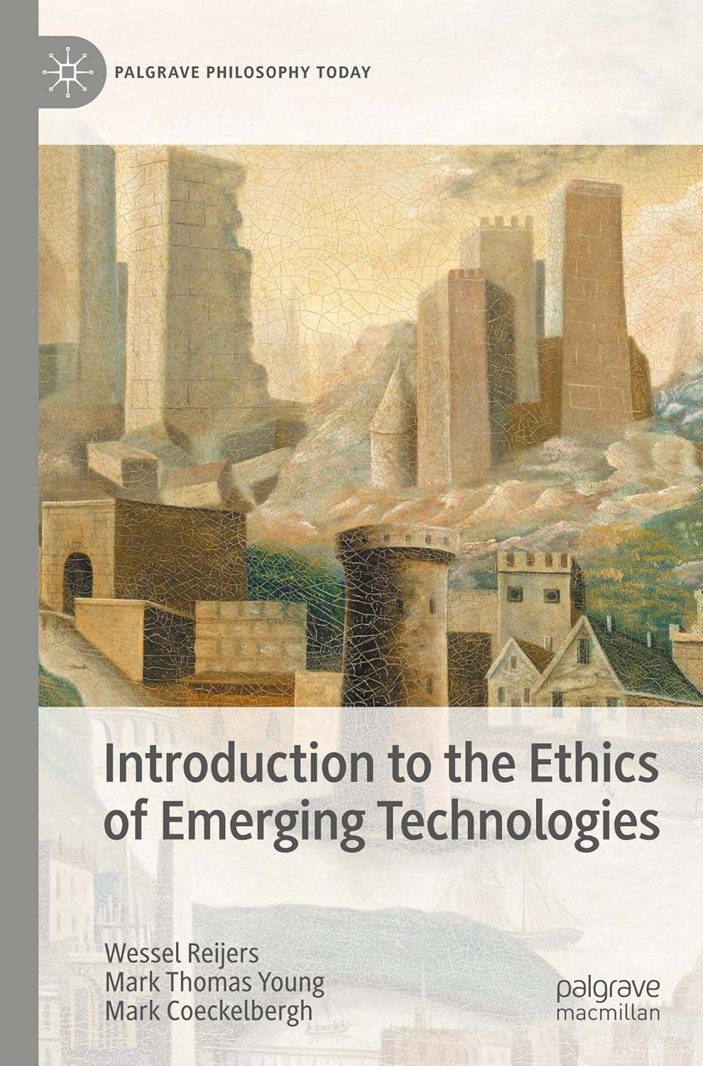 Introduction to the Ethics of Emerging Technologies (Palgrave Philosophy Today)