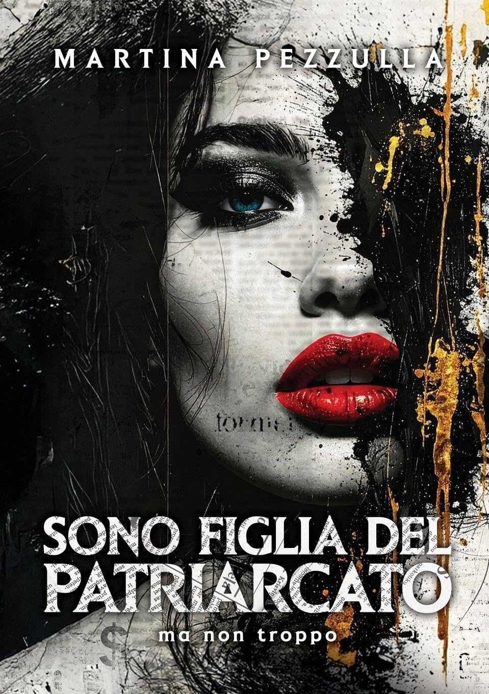 Sono Figlia Del Patriarcato (ma non troppo)