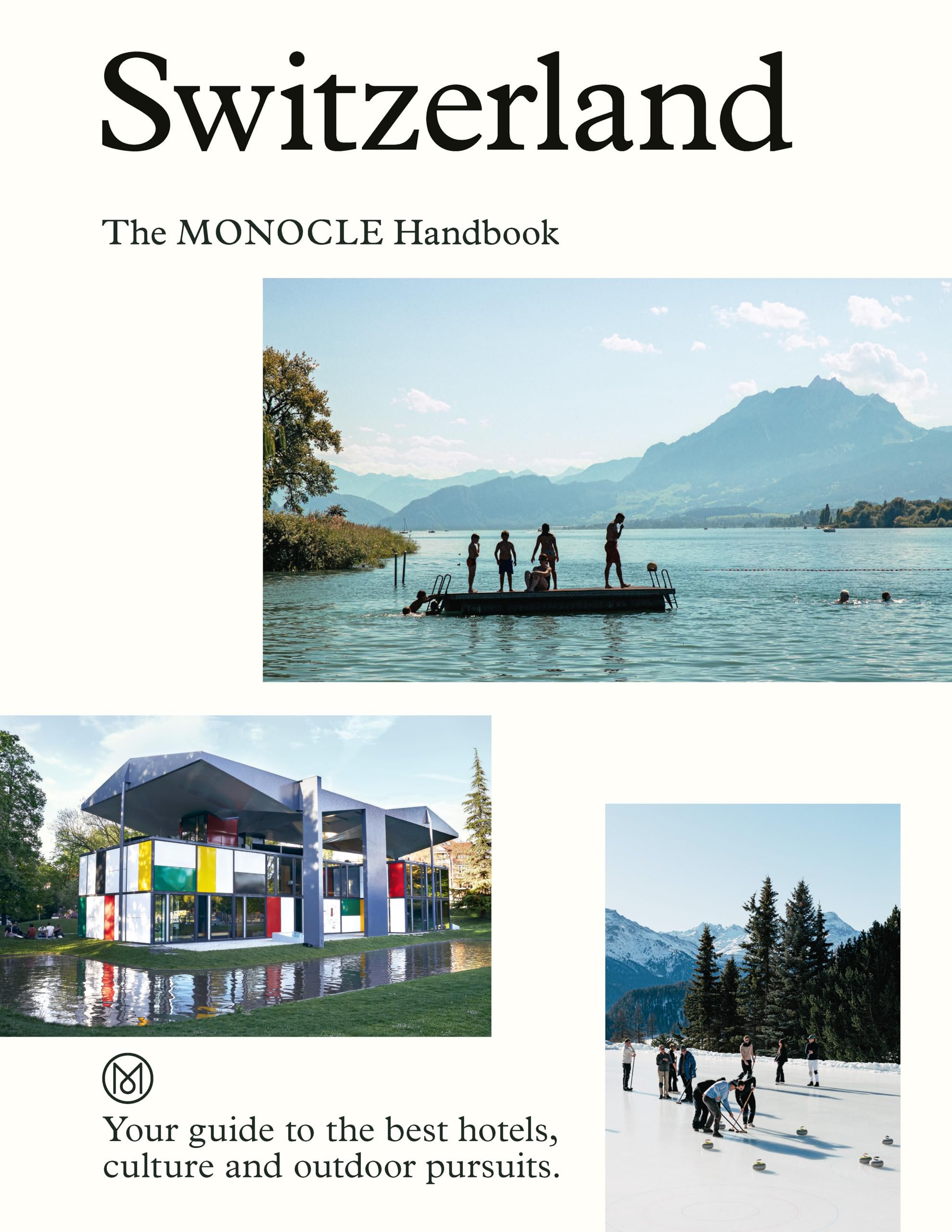 Switzerland: The Monocle Handbook: 13 [hardcover] Brûlé, Tyler,Tuck, Andrew,Van