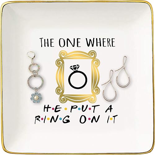 Regalo de compromiso Bride to Be-Newly Engaged-Fun Regalo de boda - The One Where He Put A Ring On It-Jewelry Holder Ring Dish Barinket Box Bandeja,
