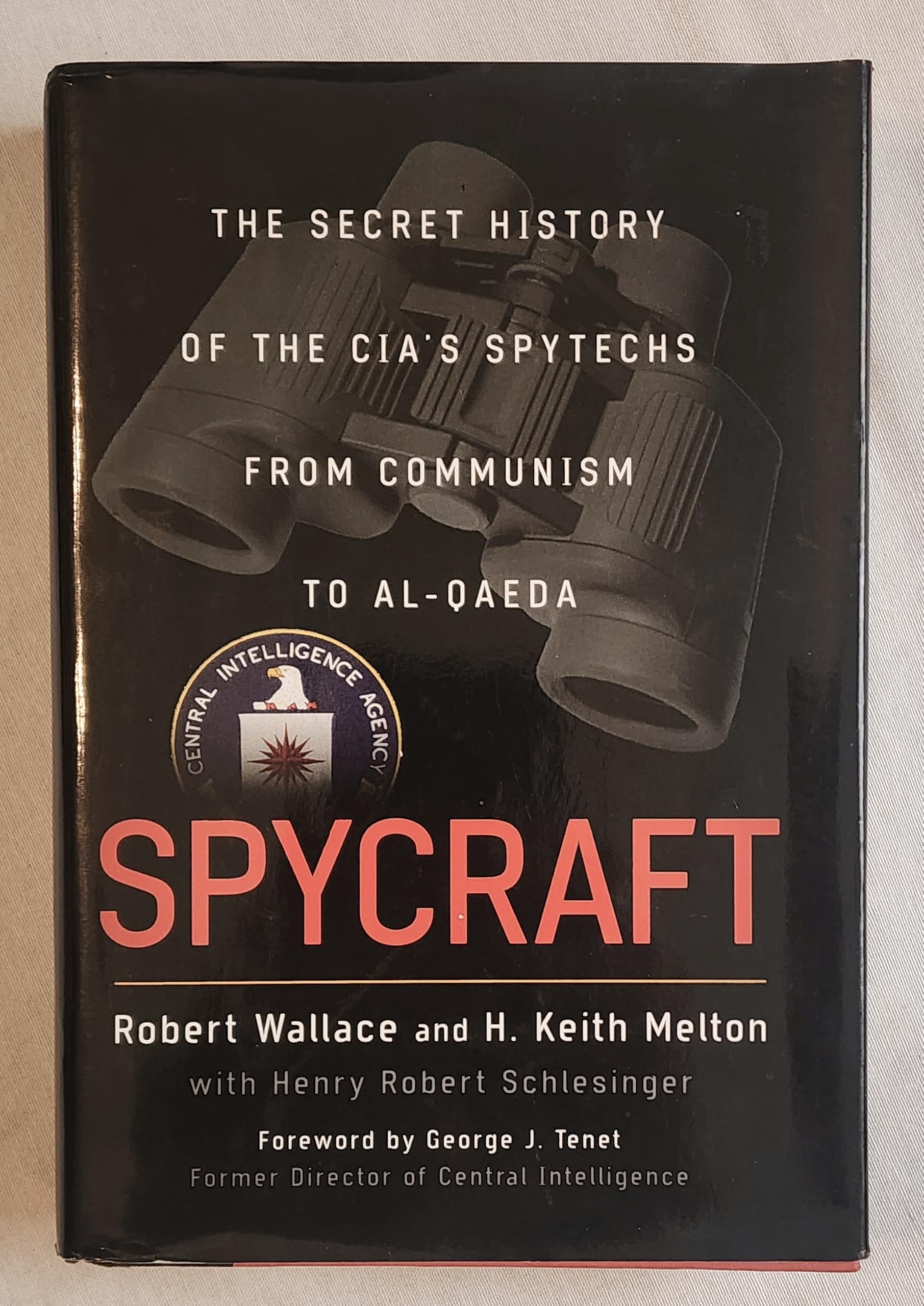 Buy Spycraft: The Secret History of the CIA's Spytechs, from Communism toal-Qaeda โ BookShops.in