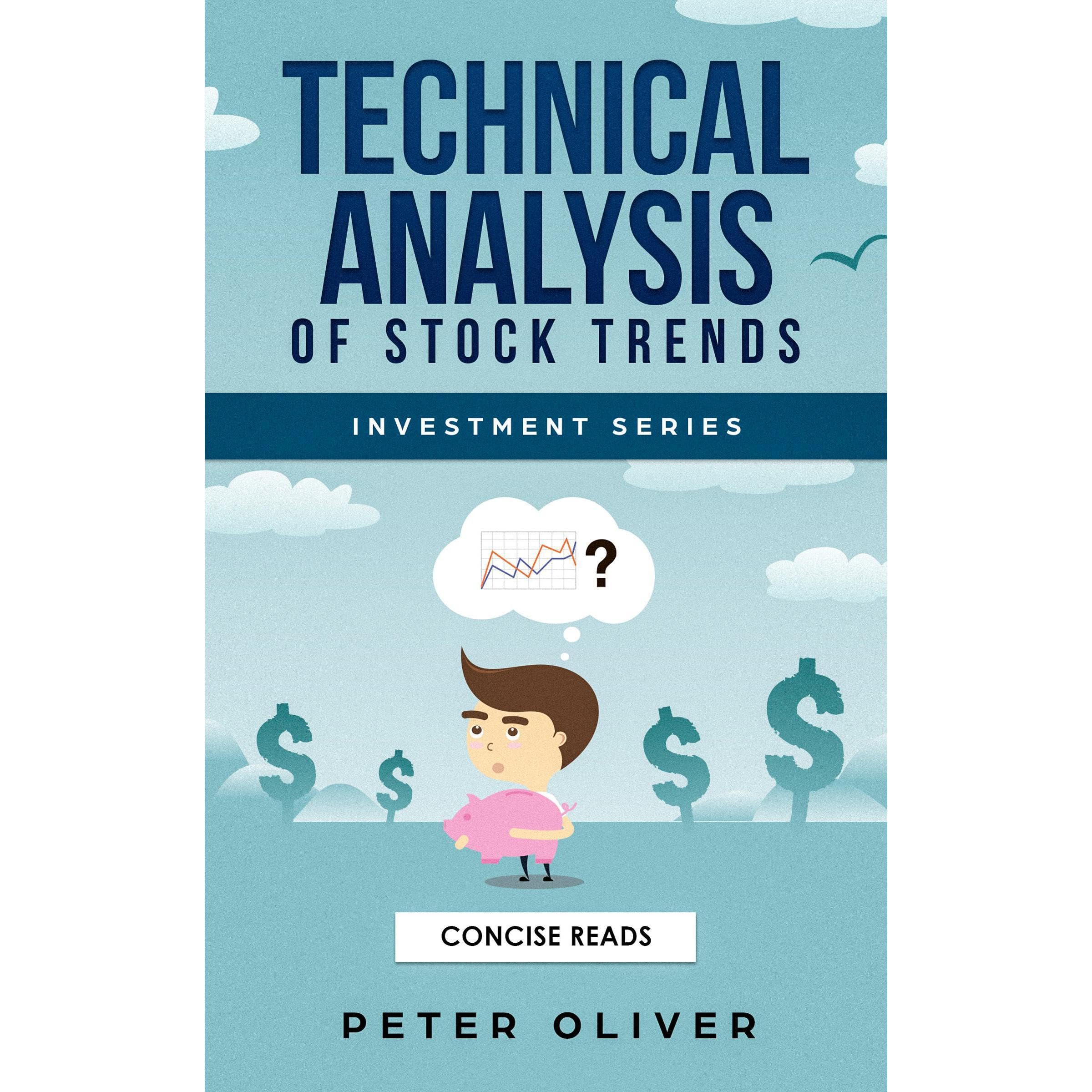Technical Analysis Of Stock Trends (Investment Book 2)