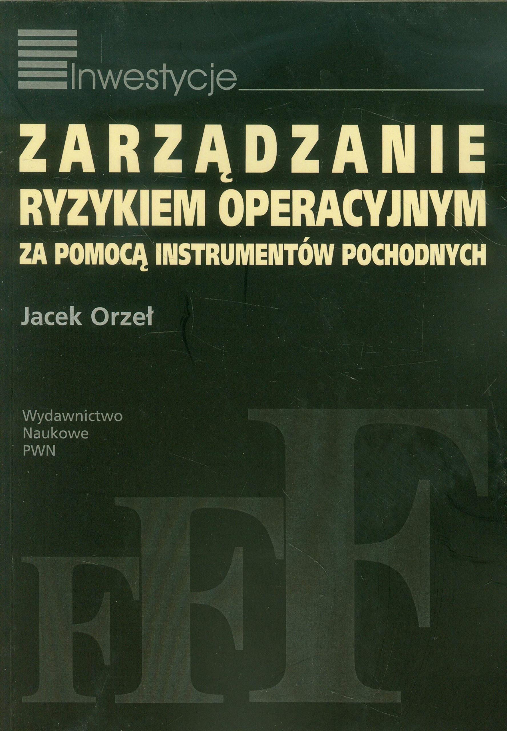 Zarządzanie ryzykiem operacyjnym za pomocą instrumentów pochodnych (FFF)