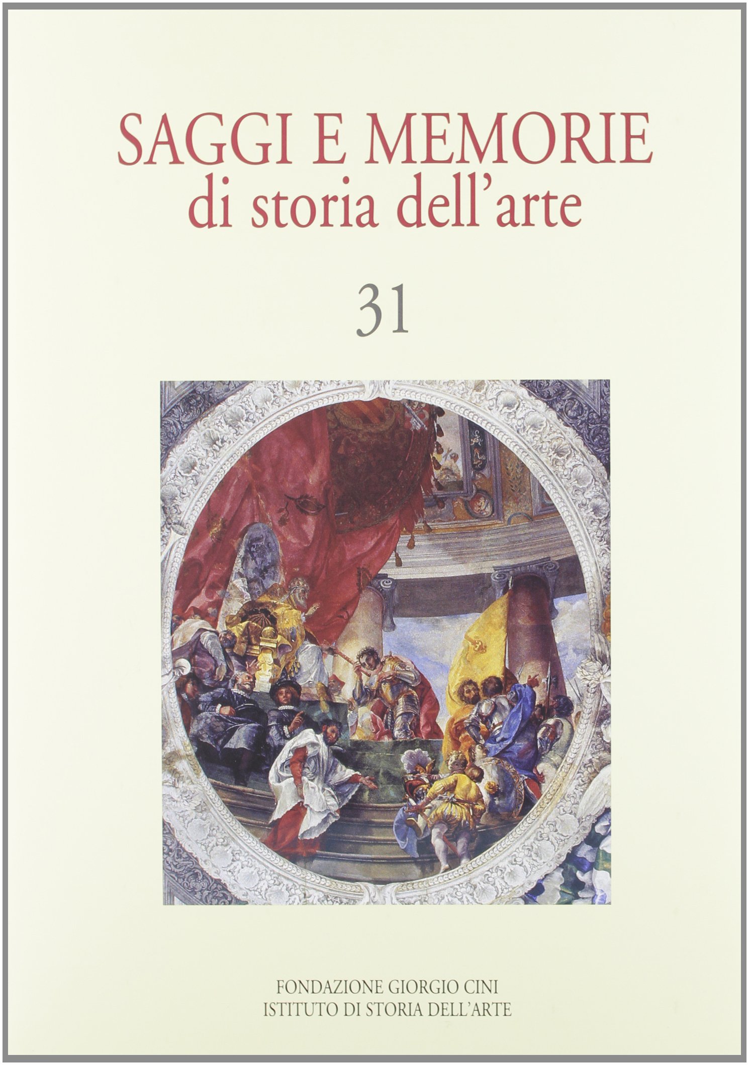 Saggi e memorie di storia dell'arte Vol. 31 ouvrage de prestige pour collectionneur