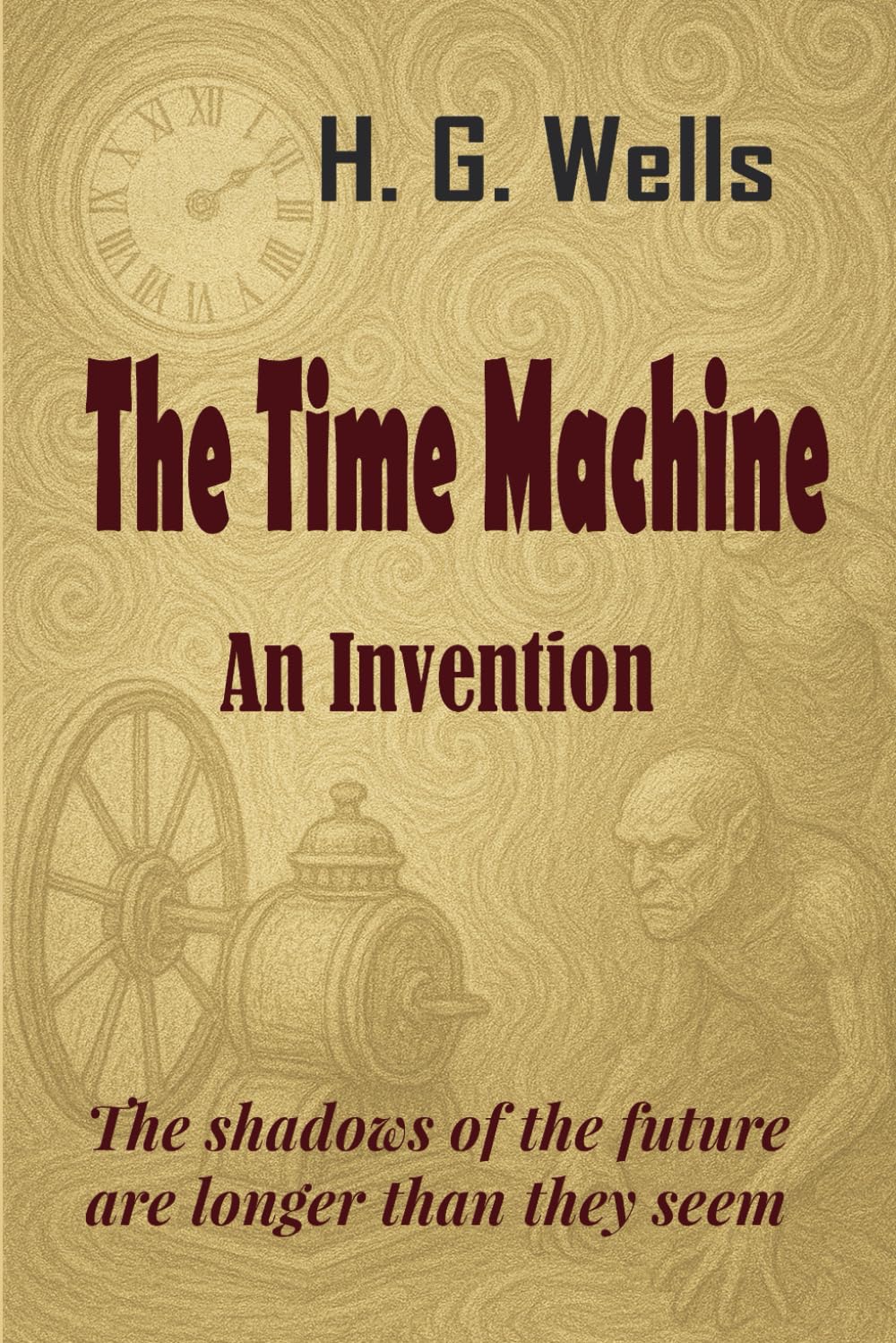 The Time Machine: An Invention
