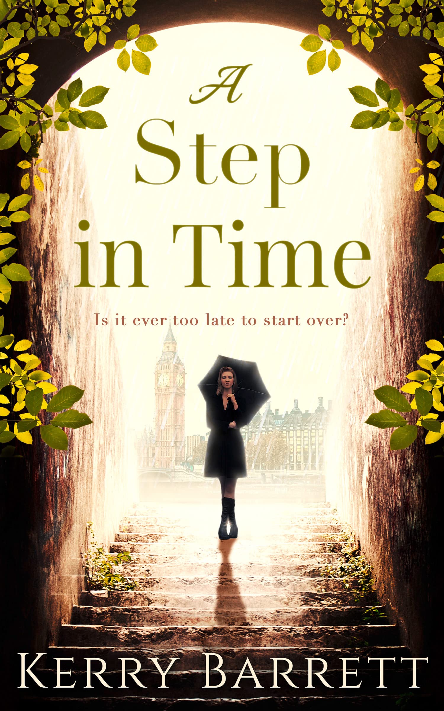 A STEP IN TIME: A Feel-Good Contemporary Romance About Friendship and Self-Discovery in London