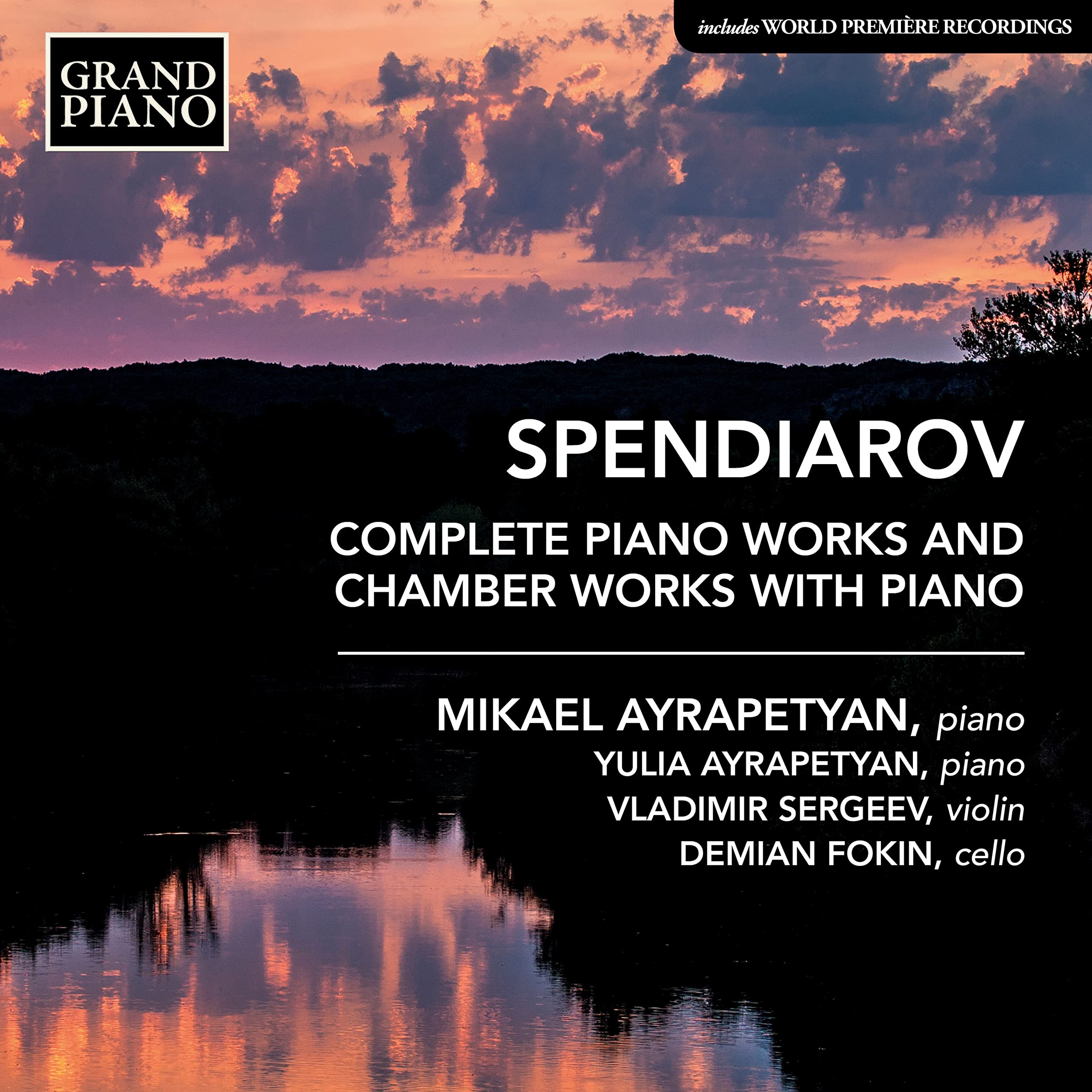 Mikael Ayrapetyan Alexander Spendiarov: Complete Piano Works and Chamber Works