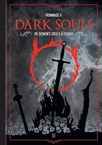 Hommage à Dark Souls: De Demon's Souls à Sekiro