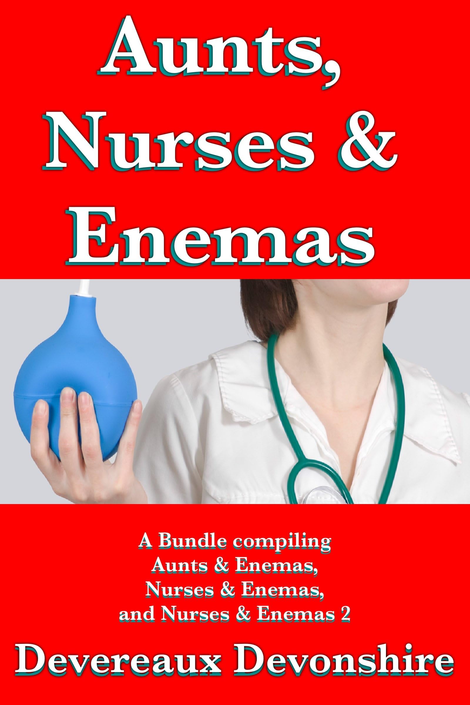 Aunts, Nurses & Enemas: A Bundle Kindle Edition