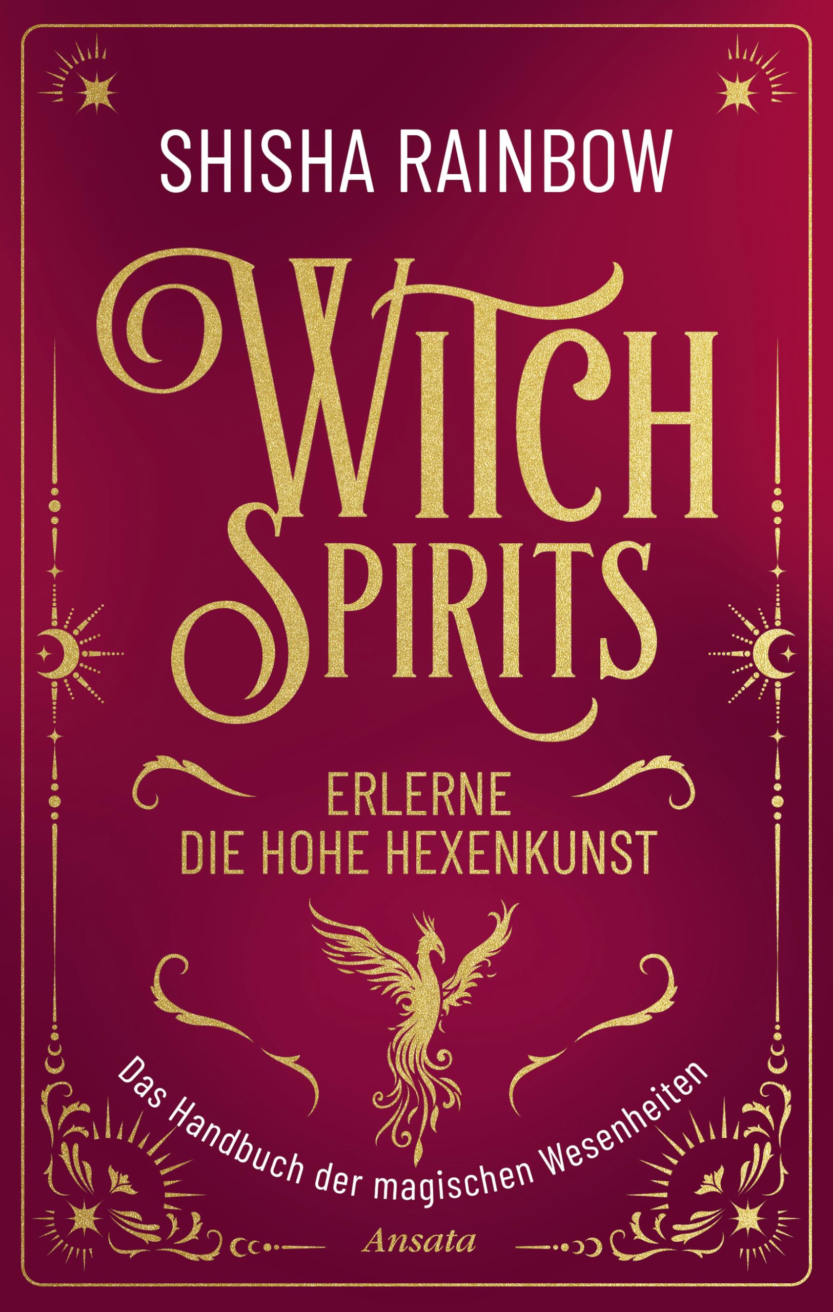 WitchSpirits – Erlerne die Hohe Hexenkunst: Das Handbuch der magischen Wesenheiten