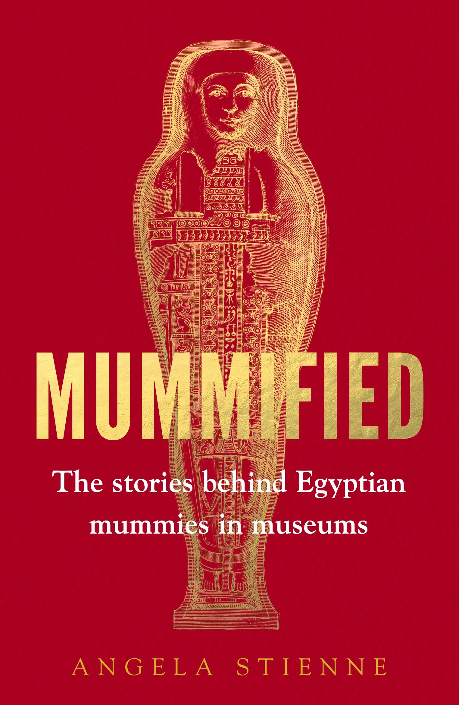 Mummified: The Stories Behind Egyptian Mummies in Museums