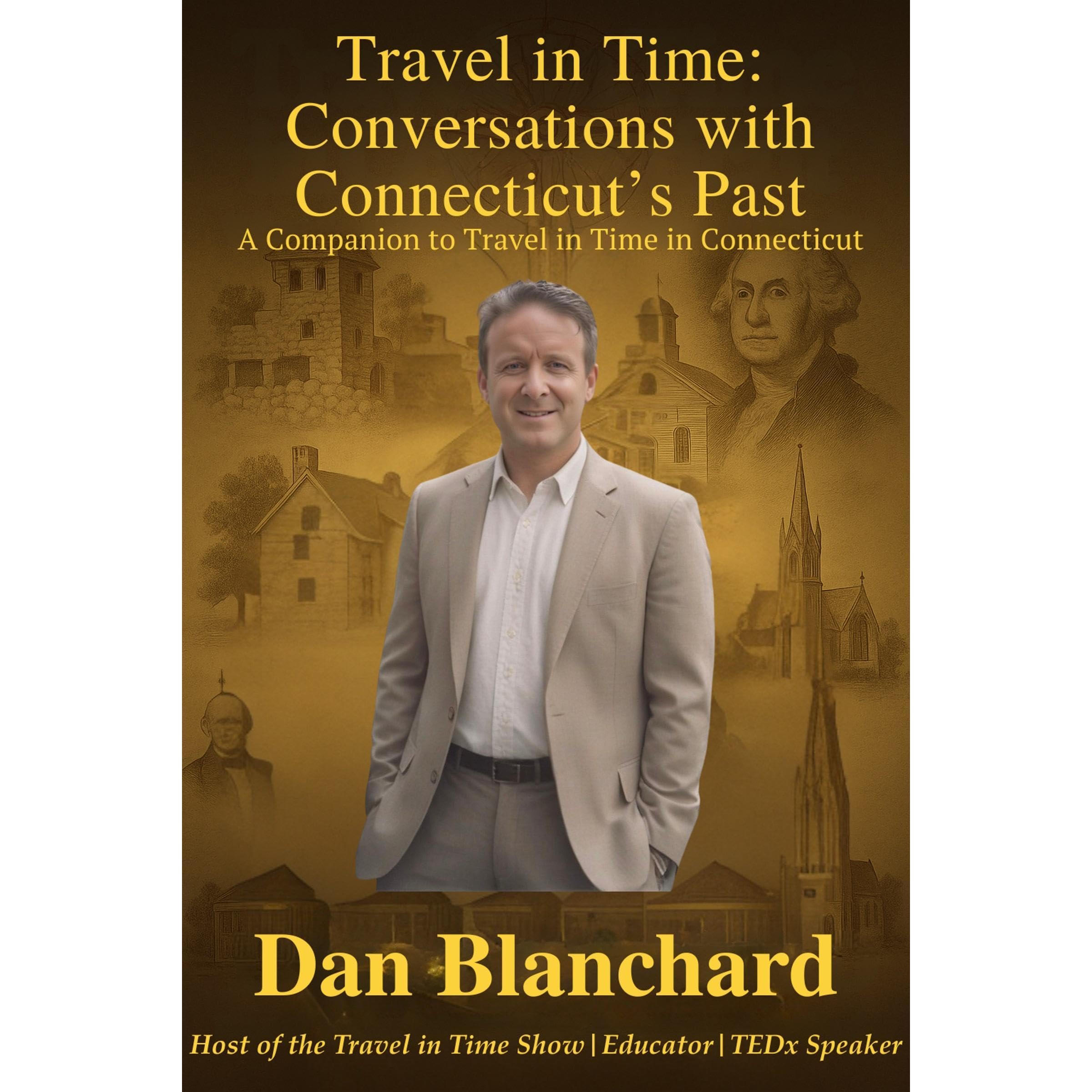 Travel in Time: Conversations with Connecticut’s Past