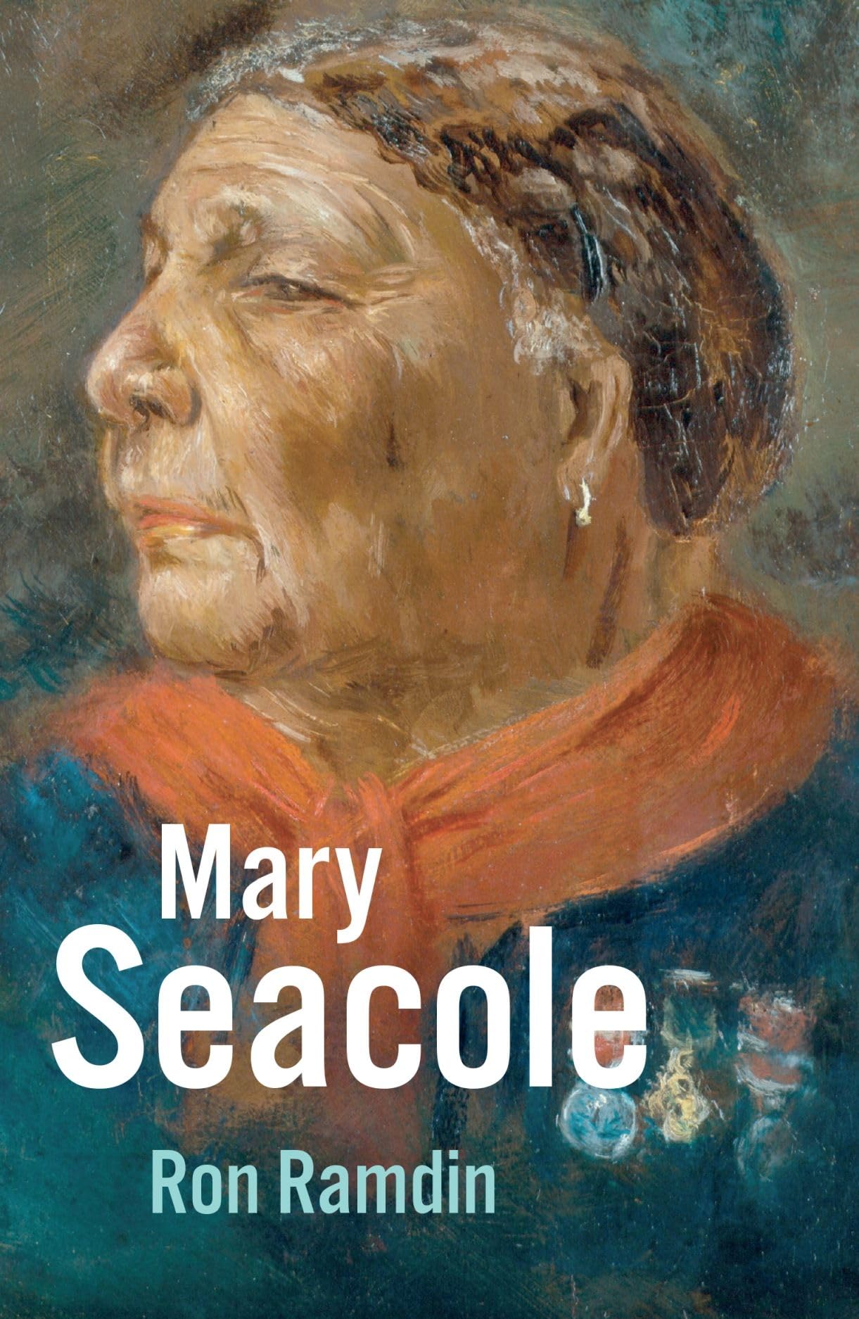 Mary Seacole By Ron Ramdin