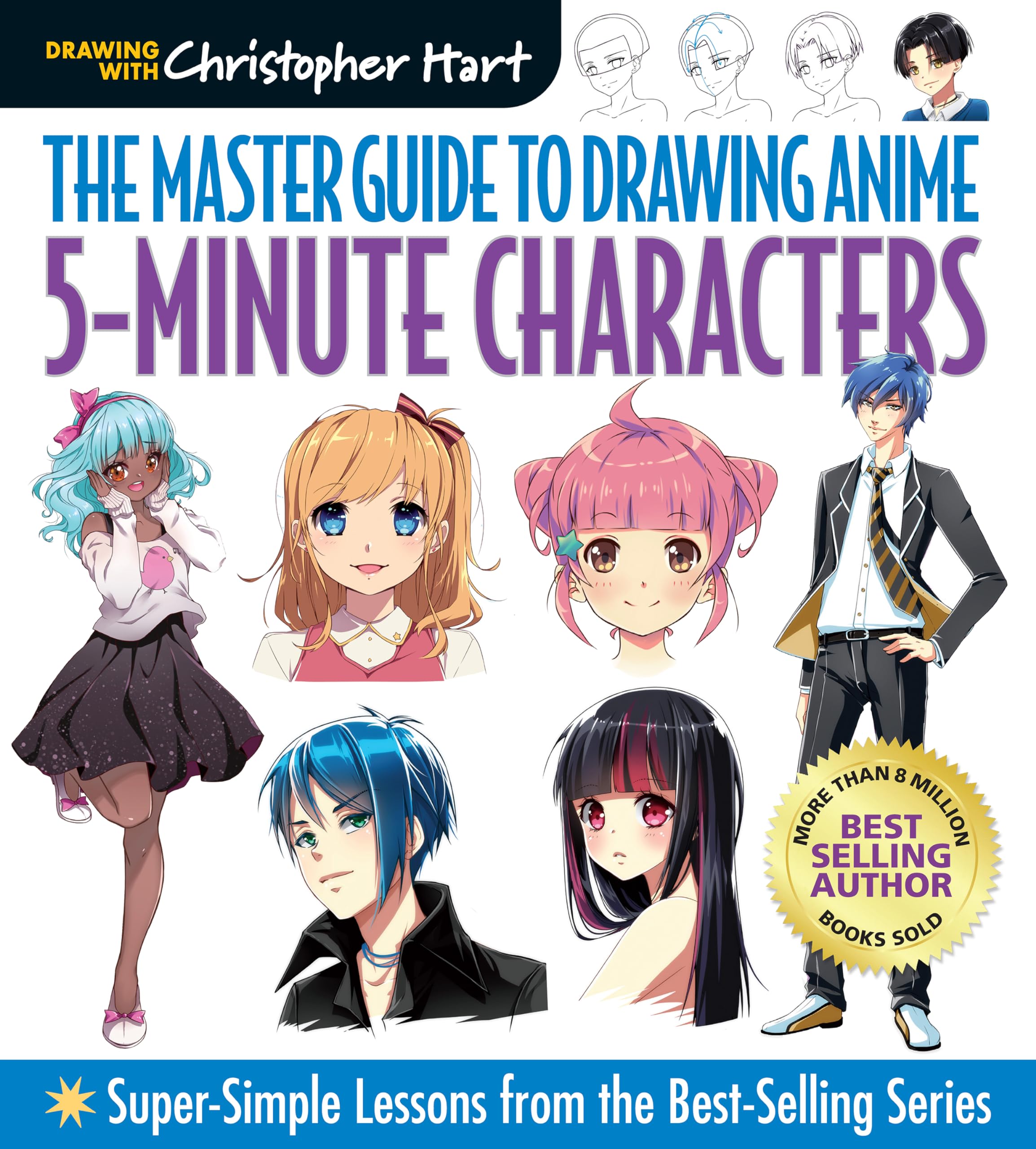 The Master Guide to Drawing Anime: 5-Minute Characters: Super-Simple Lessons – A How to Draw Anime / Manga Books Series (Volume 5)