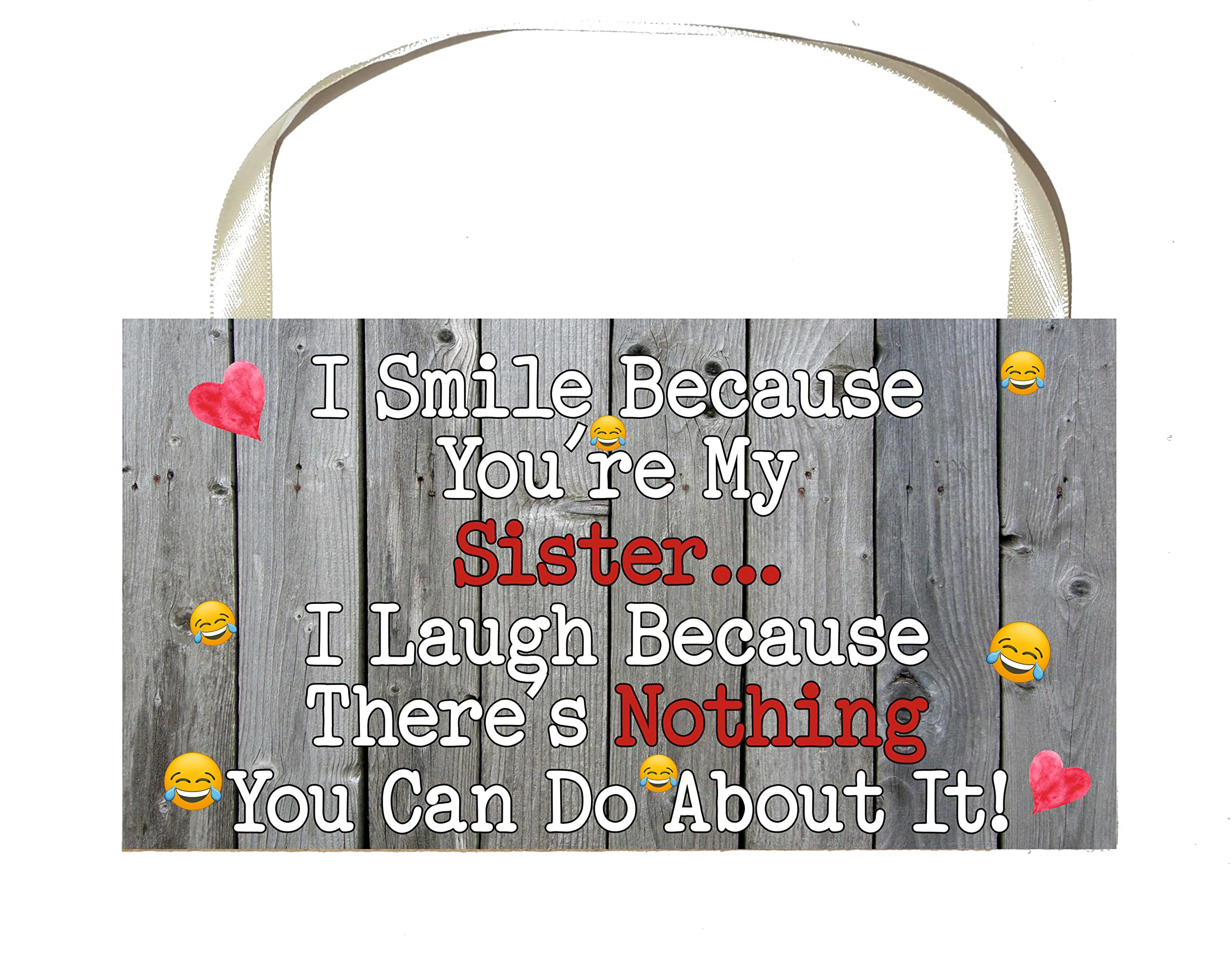 Decalarama Sister Plaque Gift – I Smile Because You're My Sister - Fun Birthday Novelty Present