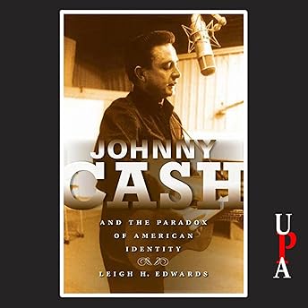 Johnny Cash and the Paradox of American Identity Audiobook by Leigh H. Edwards