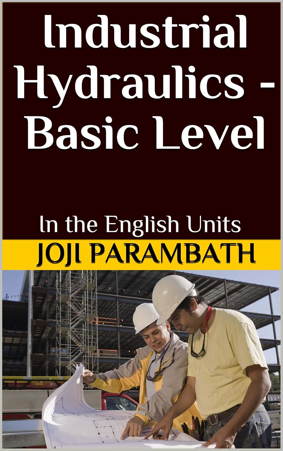 Industrial Hydraulics Basic Level In the English Units (Industrial