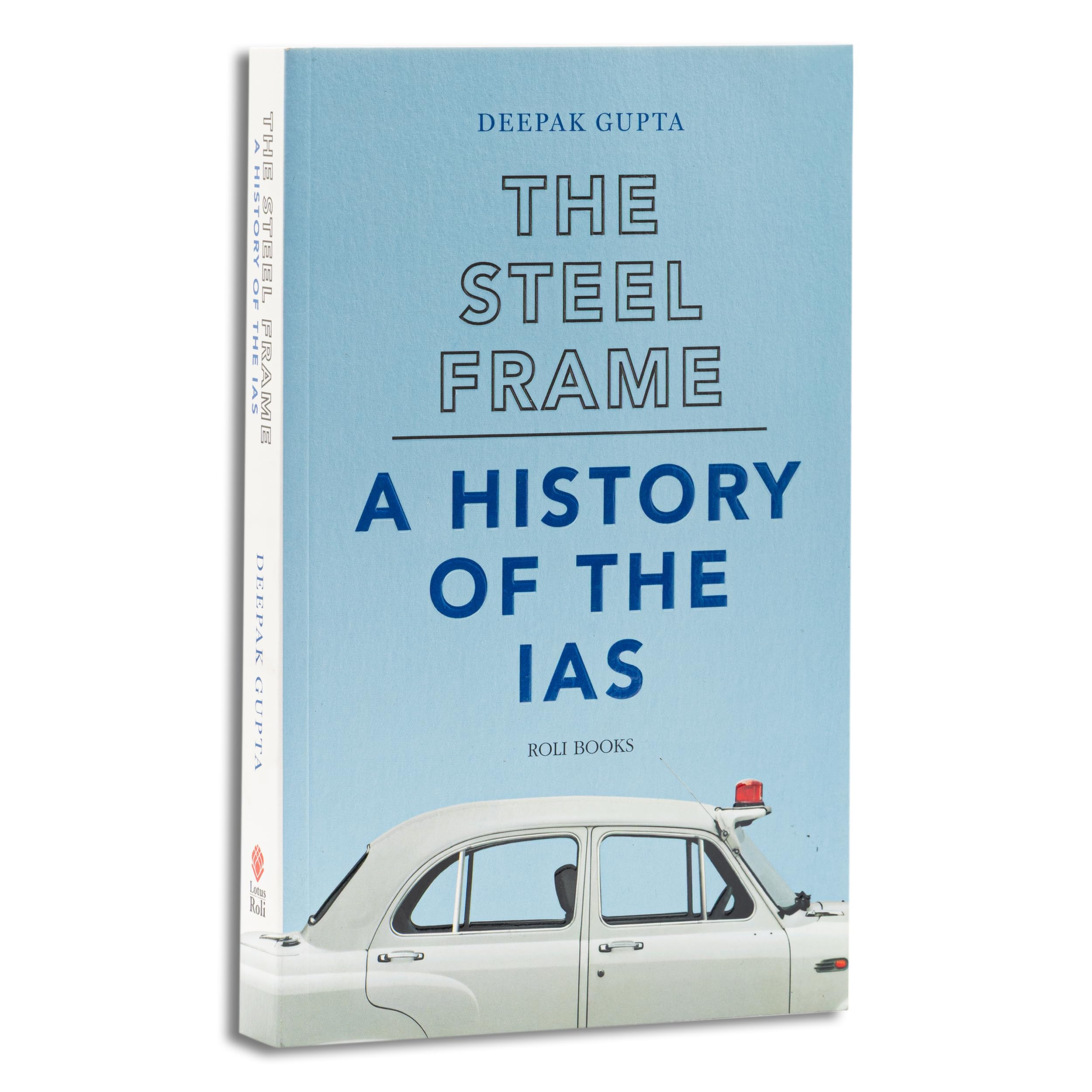 The Steel Frame: A History of the IAS
