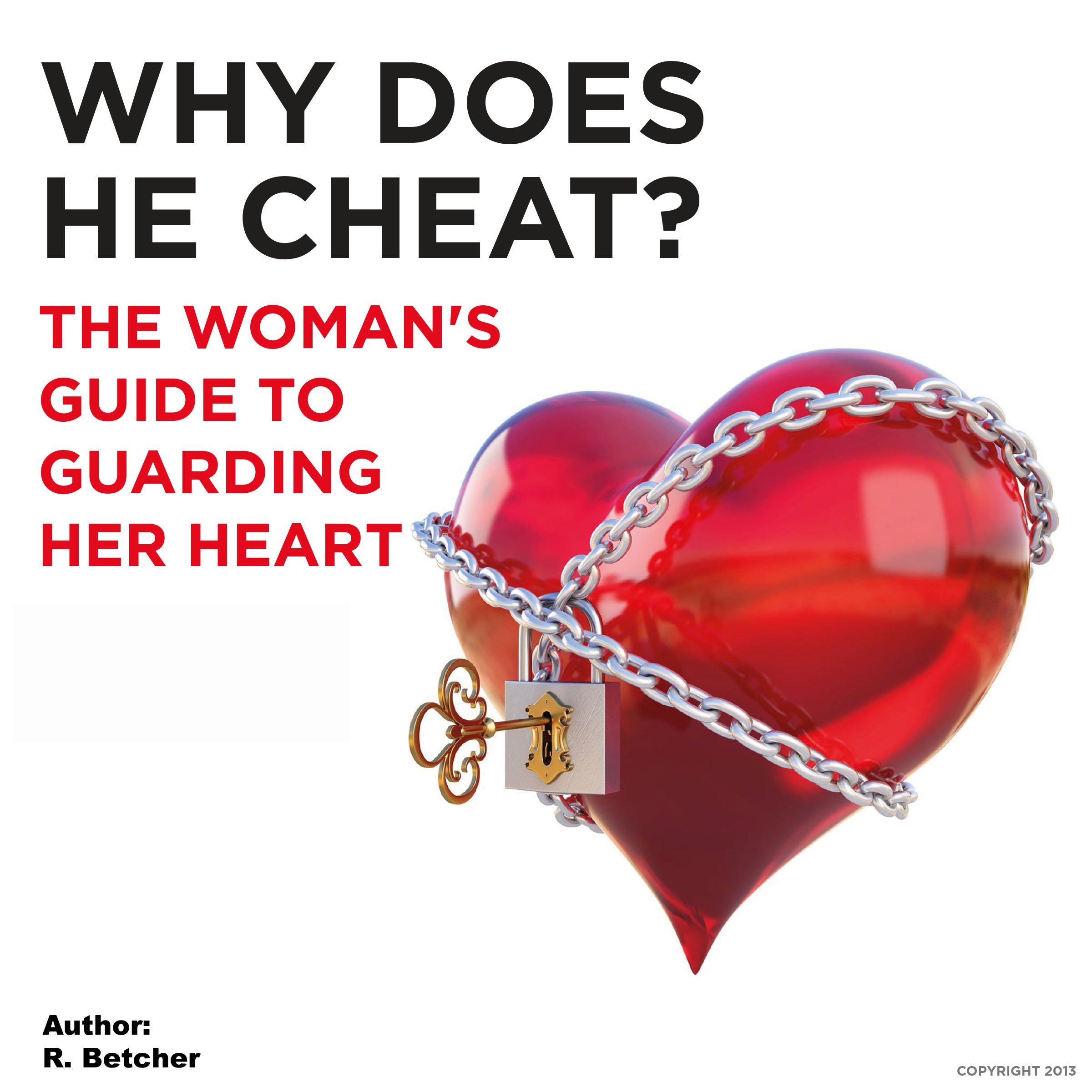 Why Does He Cheat?