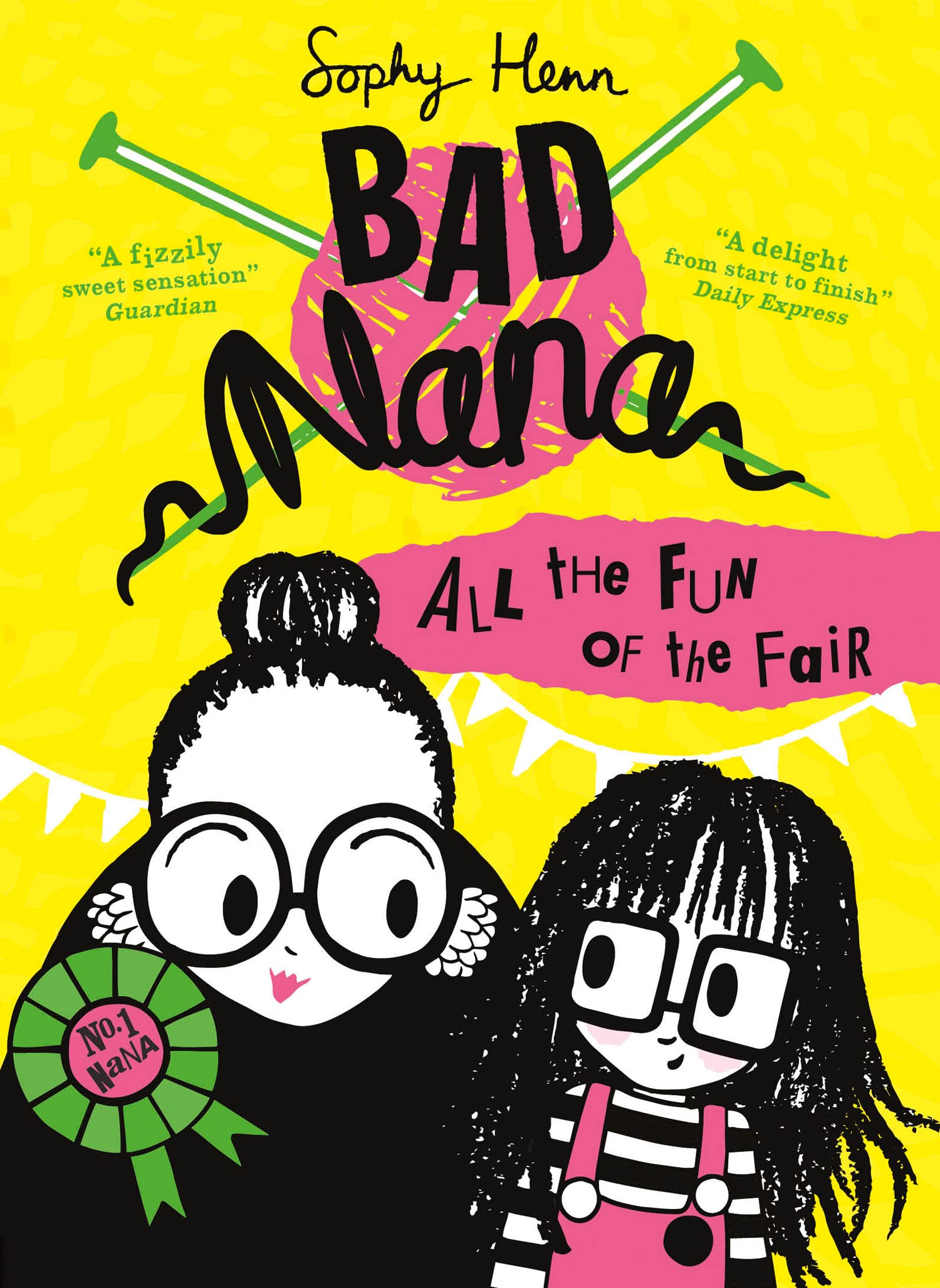 All the Fun of the Fair (Bad Nana, Book 2) by Sophy Henn (Paperback, 2020)