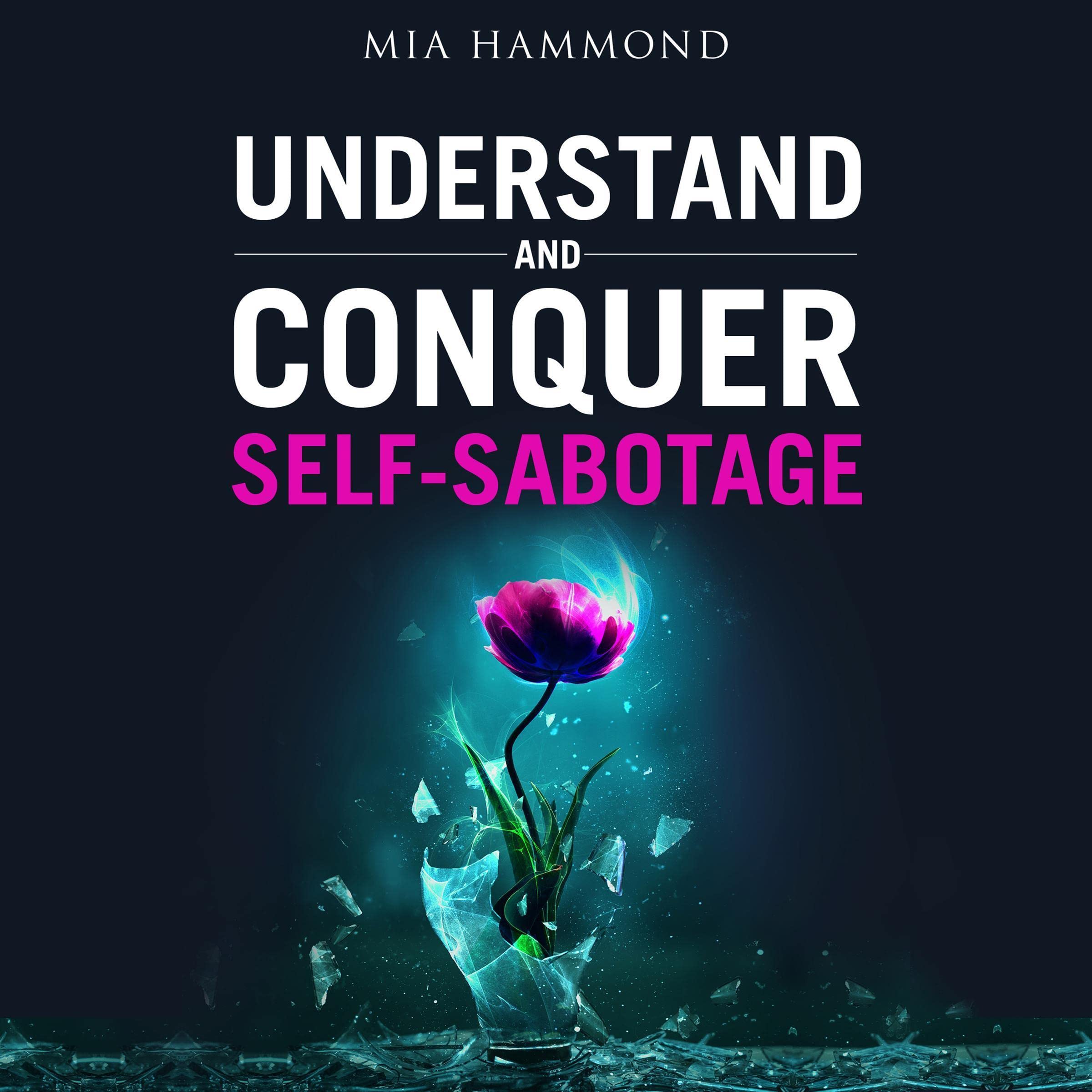 Cover art for Understand and Conquer Self-Sabotage