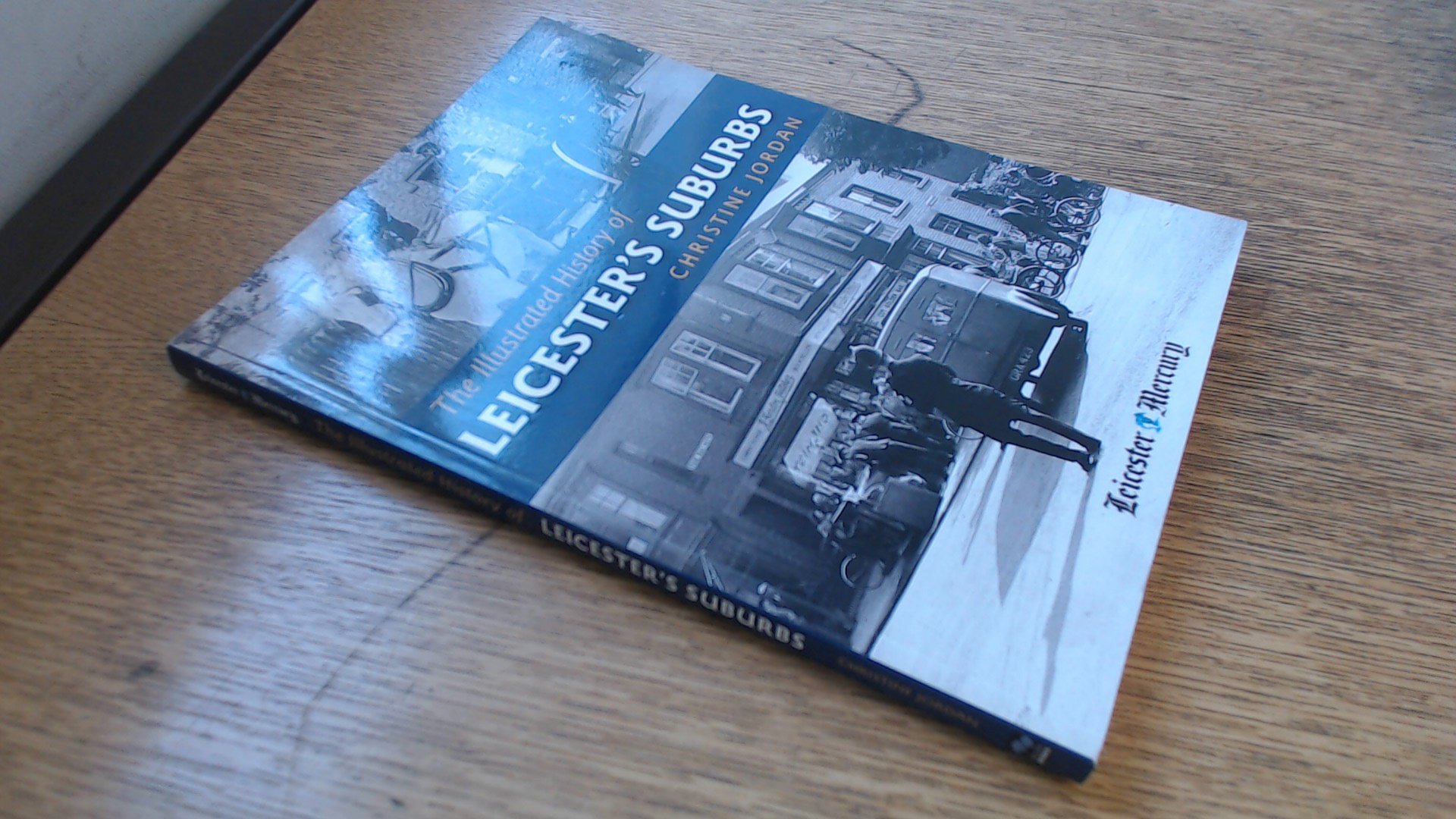 The Illustrated History of Leicester's Suburbs