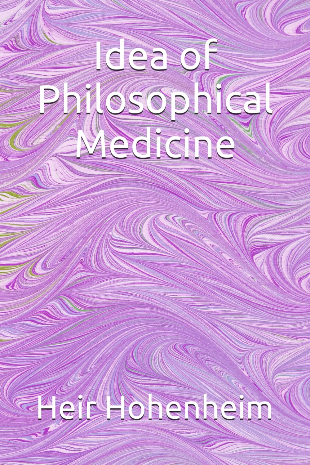 Idea of Philosophical Medicine