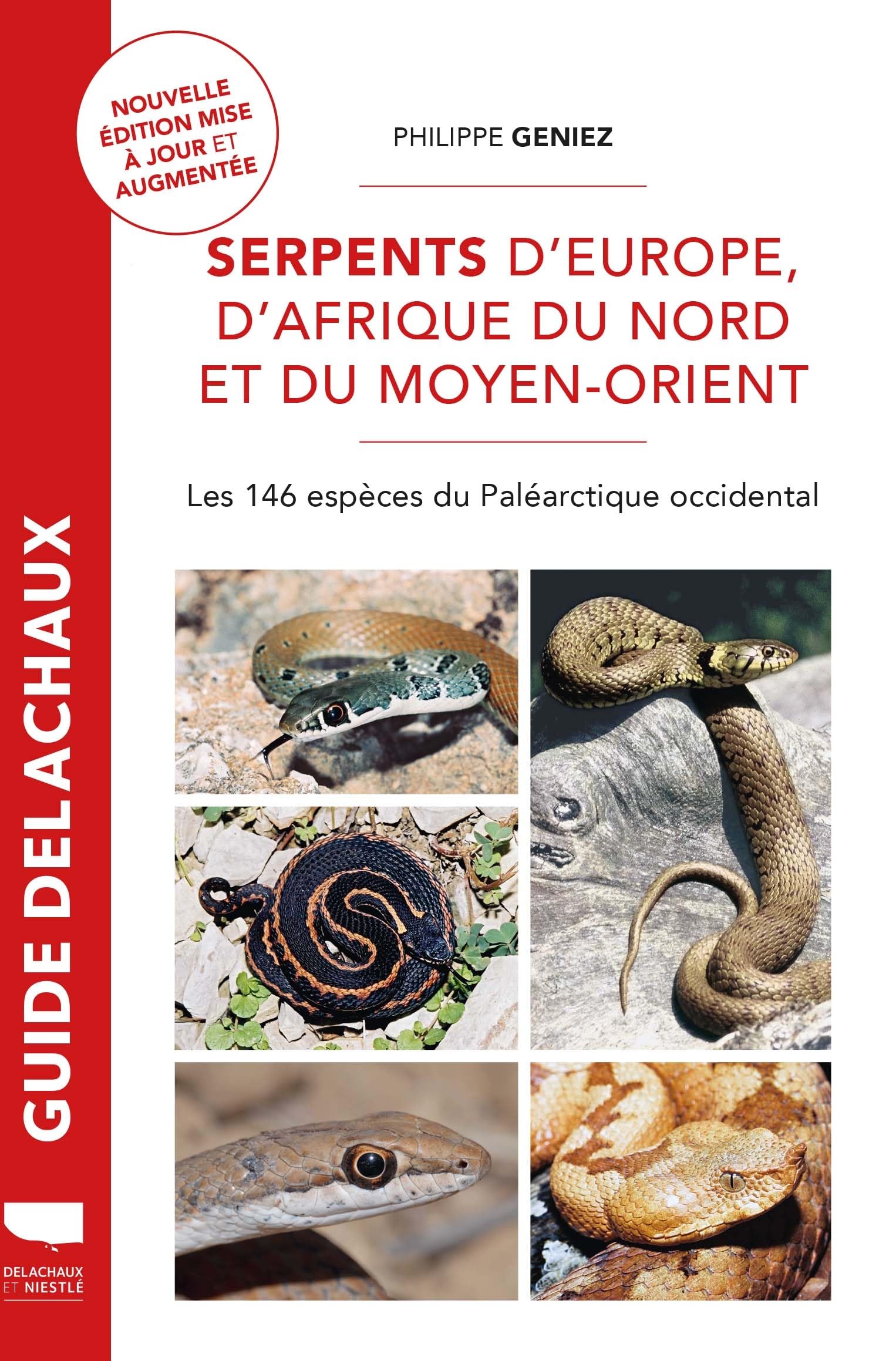 Serpents d'Europe, d'Afrique du Nord et du Moyen-Orient: Les 146 espèces du Paléarctique occidental