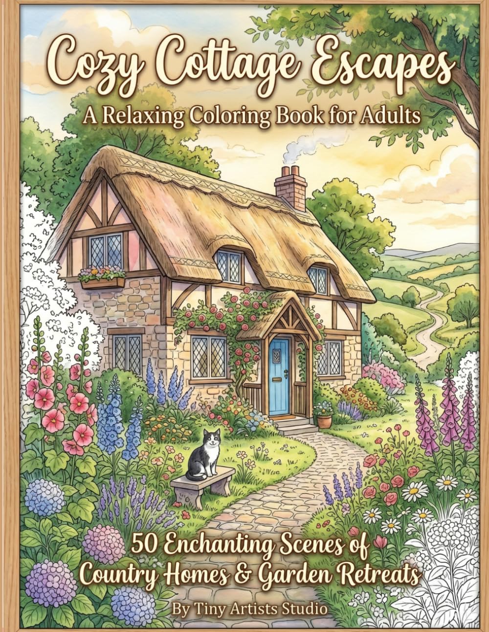 Cozy Cottage Escapes: 50 Charming Cottage Scenes with Gardens, Forest Homes, Countryside Retreats, and Relaxing Designs for Adults and Teens