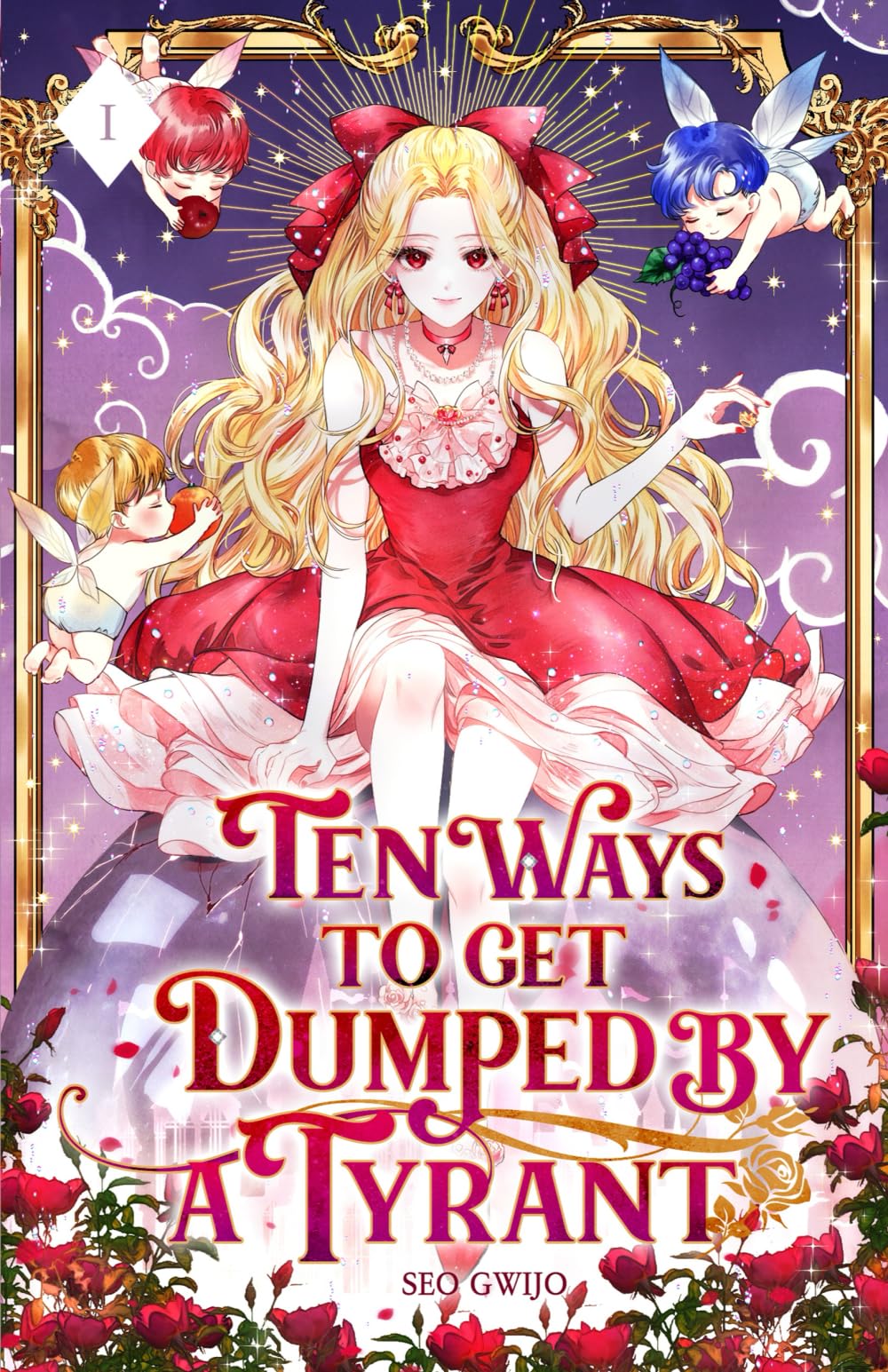 Ten Ways to Get Dumped by a Tyrant: Volume I (Light Novel): 1