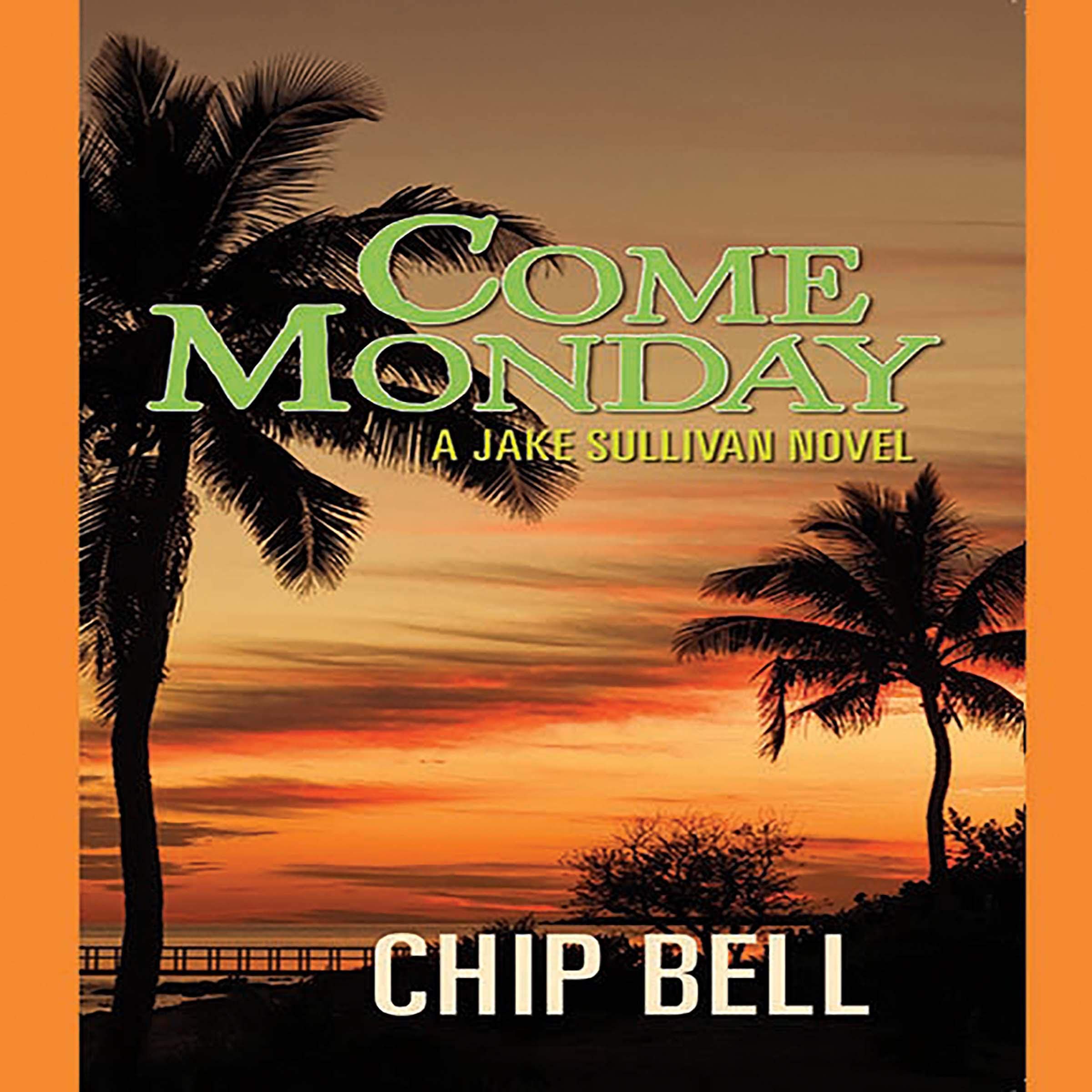 Come Monday: A Jake Sullivan Novel