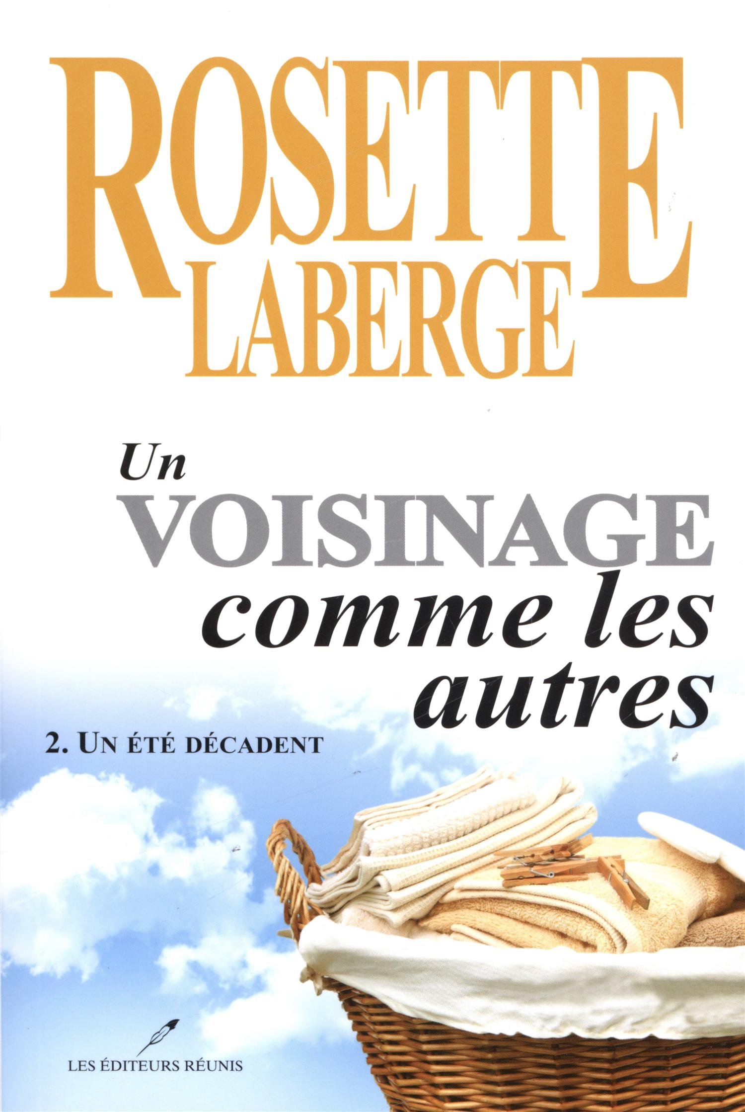 Un voisinage comme les autres 02 : Un été décadent [Paperback] Laberge, Rosette