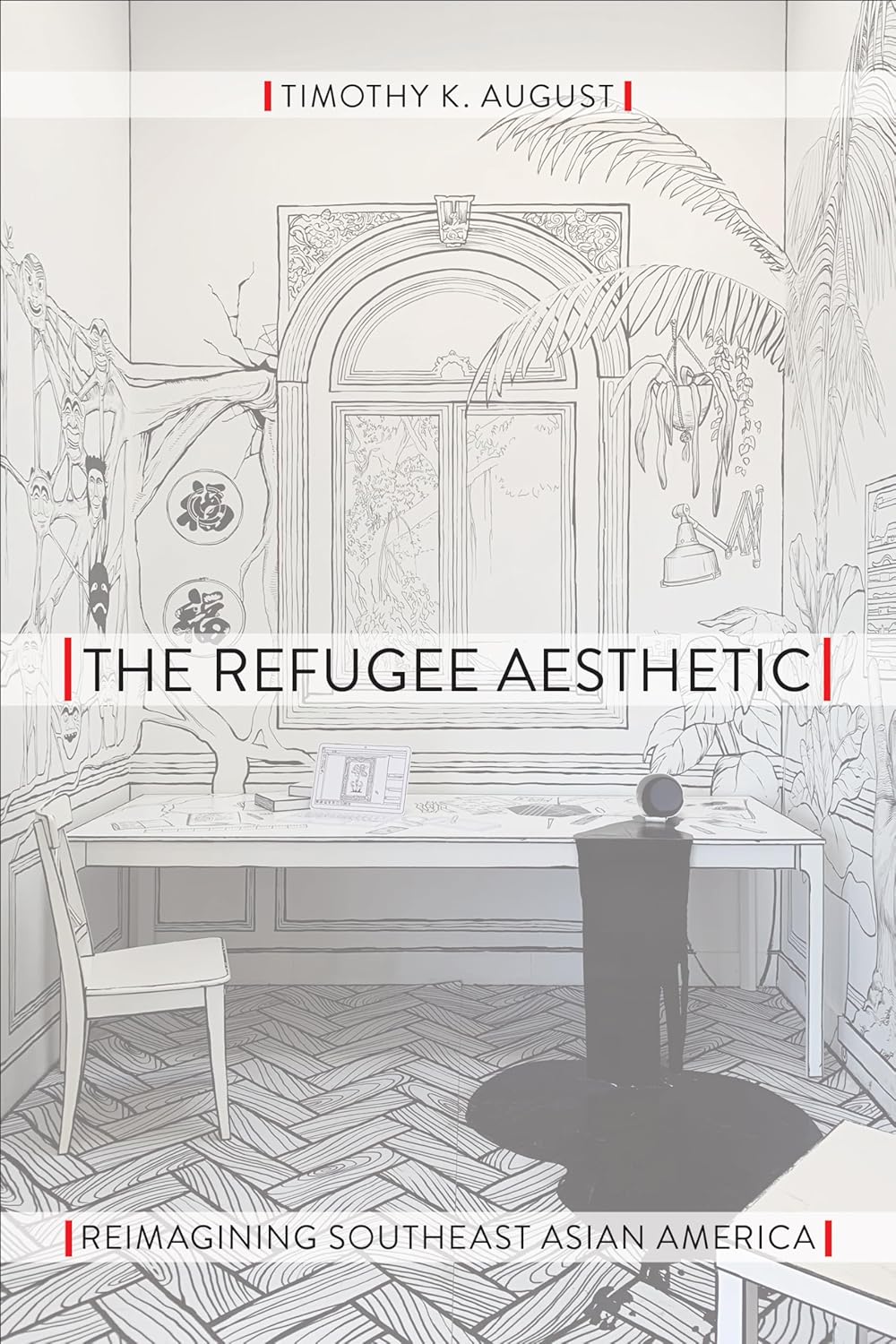 The Refugee Aesthetic: Reimagining Southeast Asian America (Asian American History & Cultu)