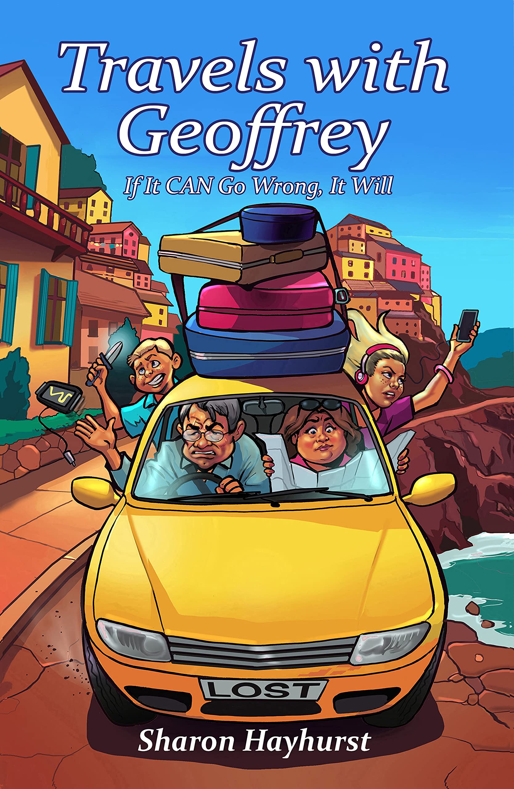 Travels with Geoffrey : If It CAN Go Wrong, It Will (Never a Dull Moment)