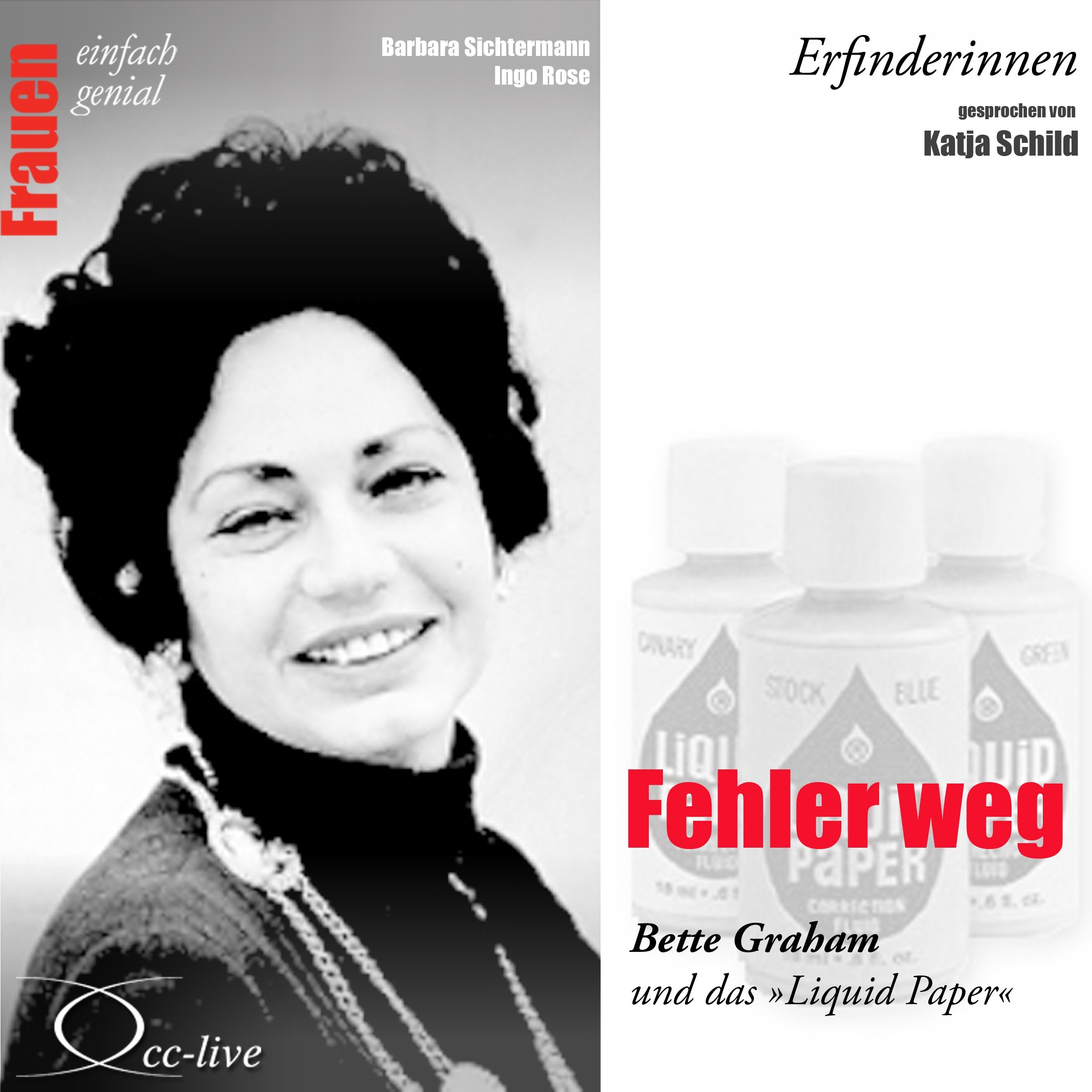Fehler weg - Bette Graham und das "Liquid Paper"
