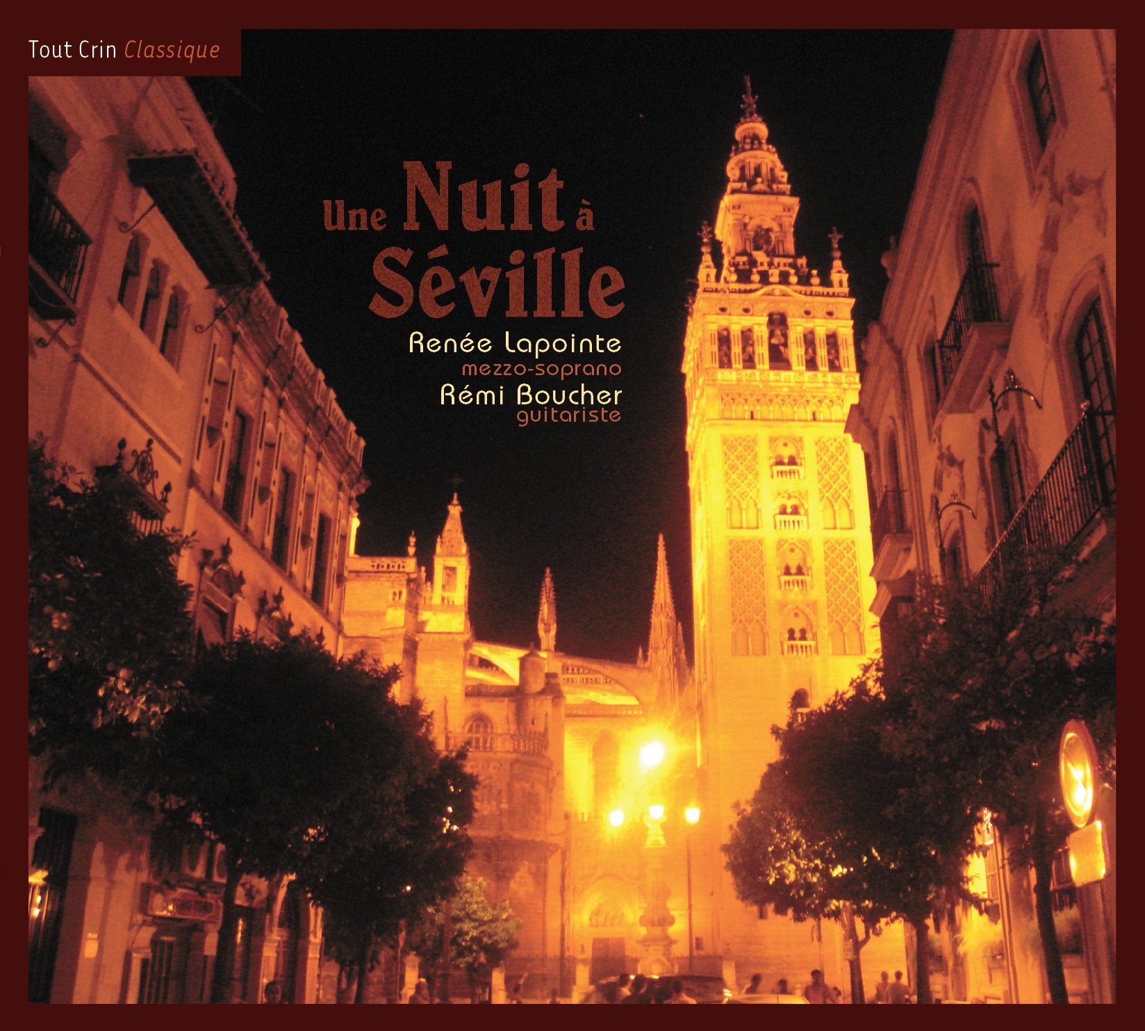 Une Nuit à Séville [Audio CD] Renée Lapointe, mezzo-soprano et Rémi Boucher, guitariste