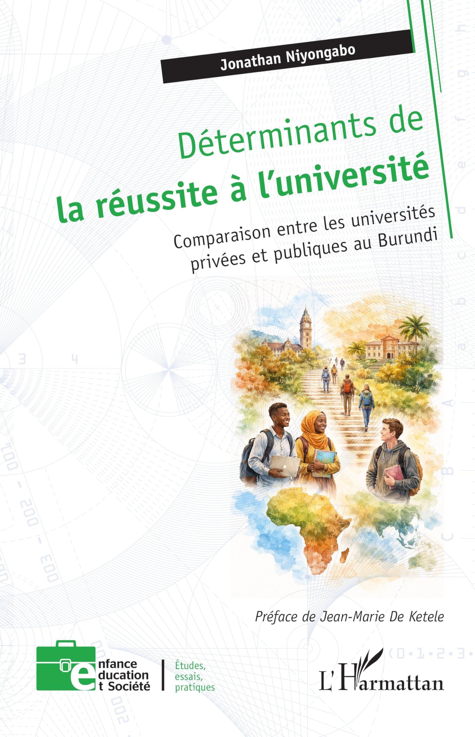 Déterminants de la réussite à l’université: Comparaison entre les universités privées et publiques au Burundi (Enfance Éducation Et Société)