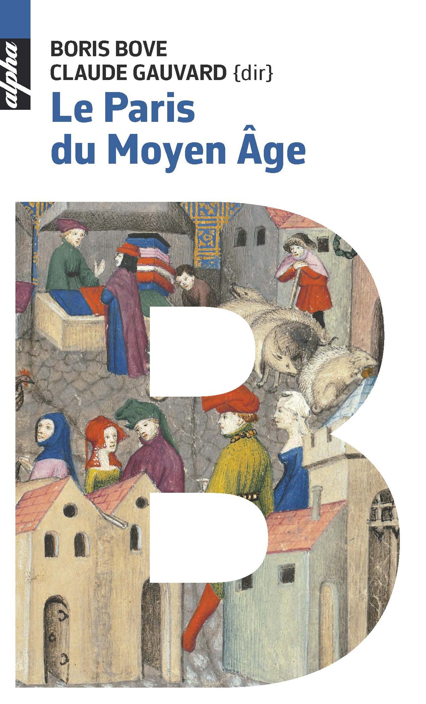 Le Paris Du Moyen Age (Alpha) 
