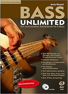 Bass Unlimited: Ein umfassendes Arbeitsbuch für E-Bass – Überarbeitete Neuauflage
