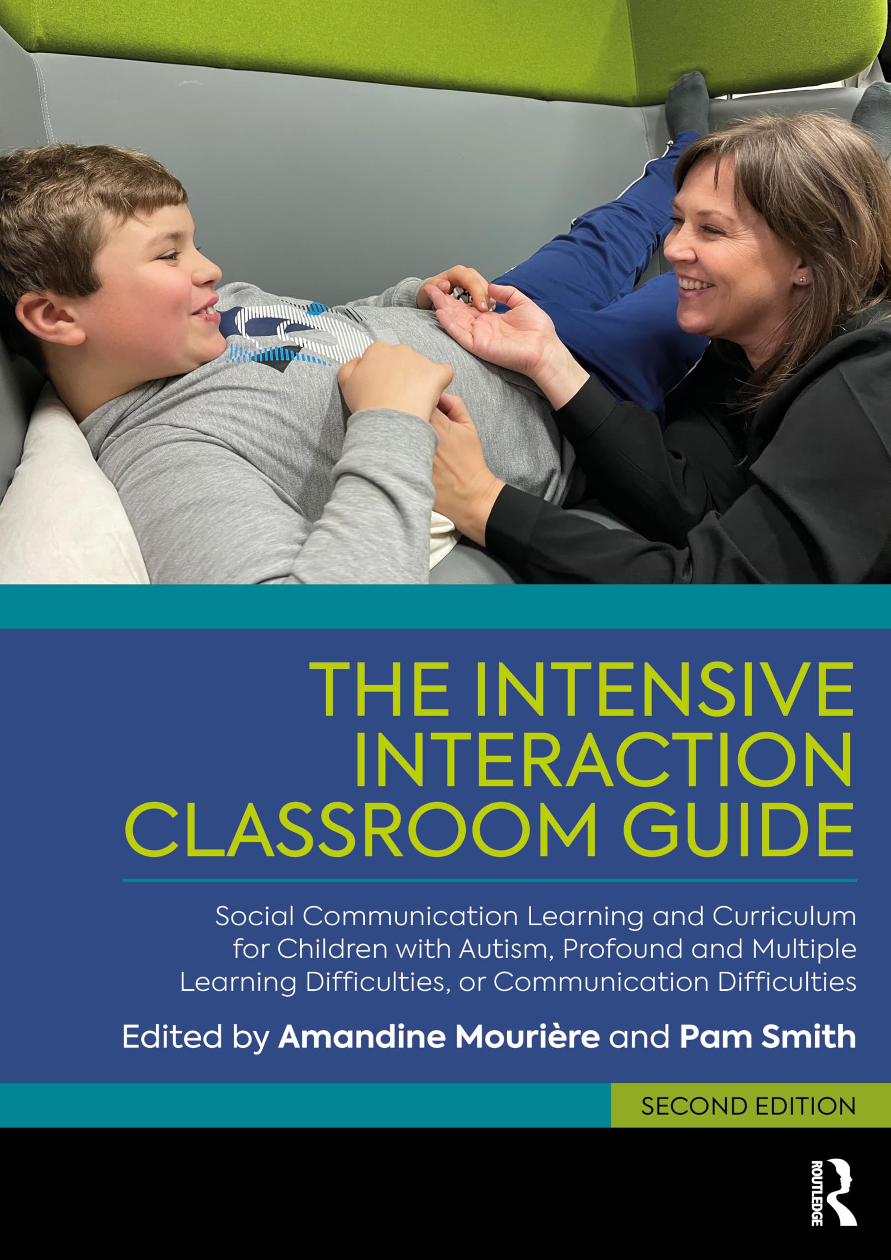 The Intensive Interaction Classroom Guide: Social Communication Learning and Curriculum for Children with Autism, Profound and Multiple Learning Difficulties, or Communication Difficulties