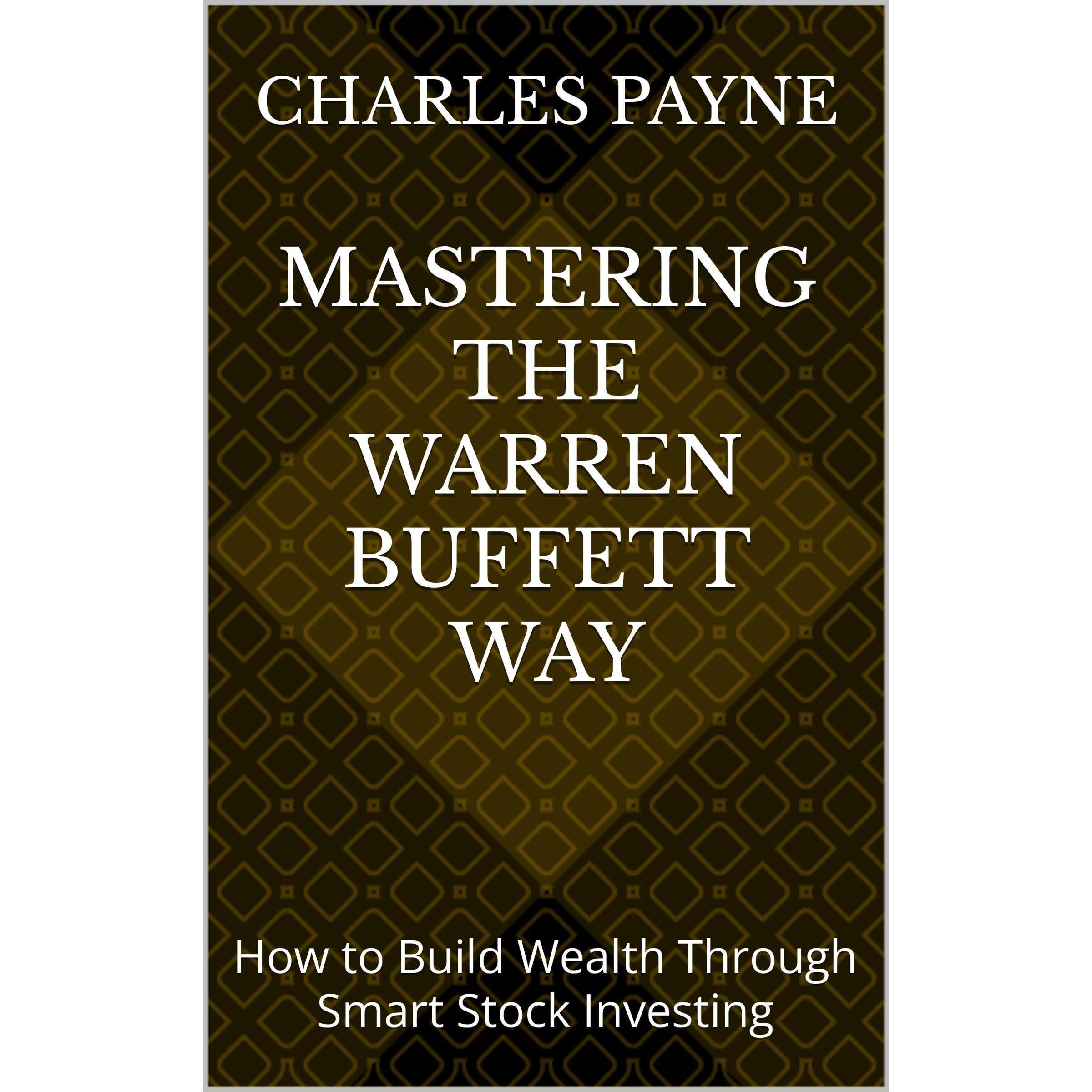 Mastering the Warren Buffett Way