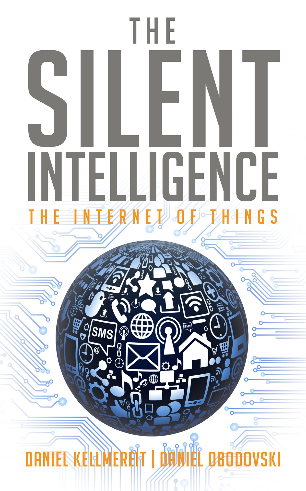 The Silent Intelligence - The Internet of Things