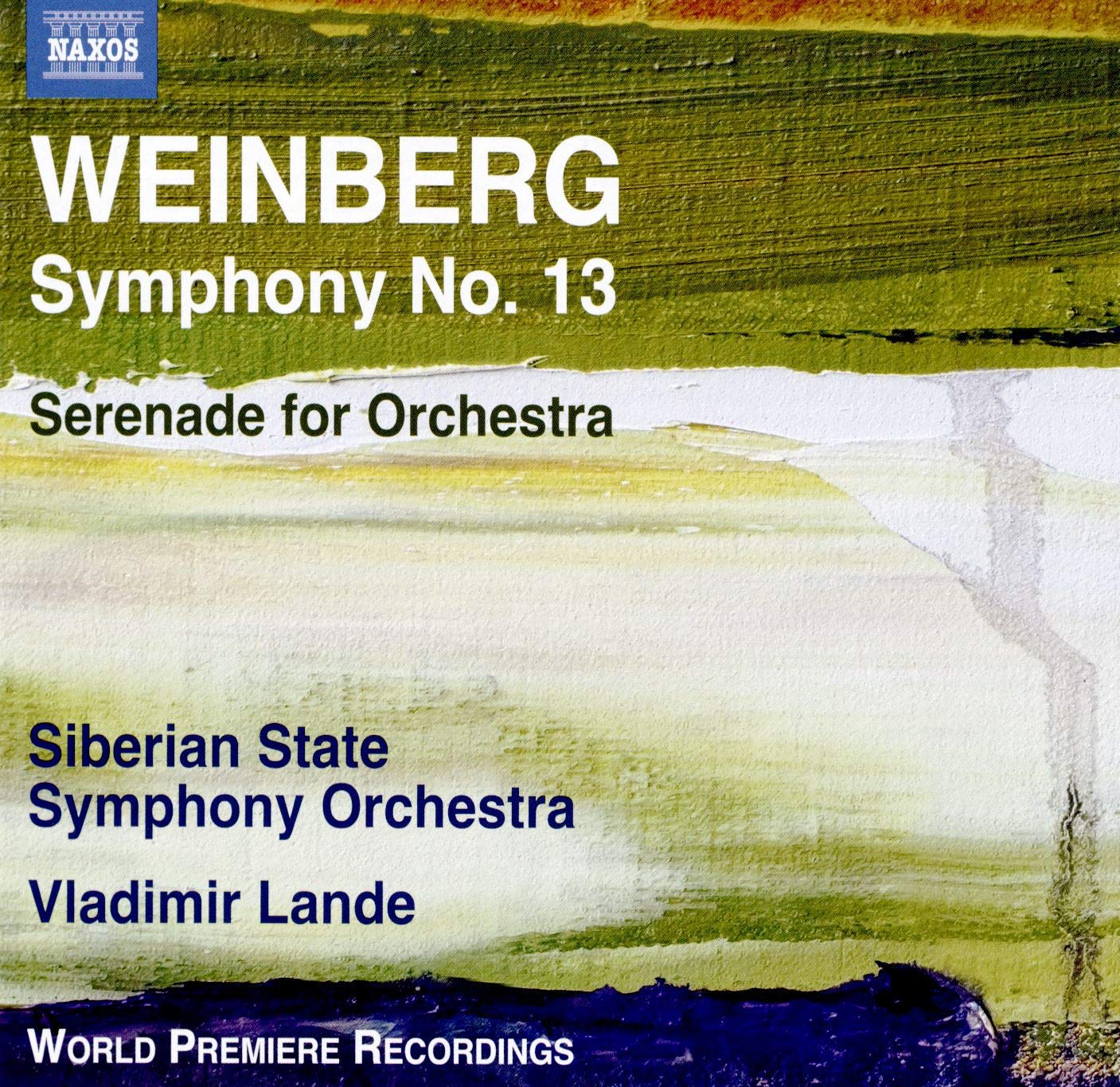 Mieczyslaw Weinberg: Symphony No.13, Serenade for Orchestra