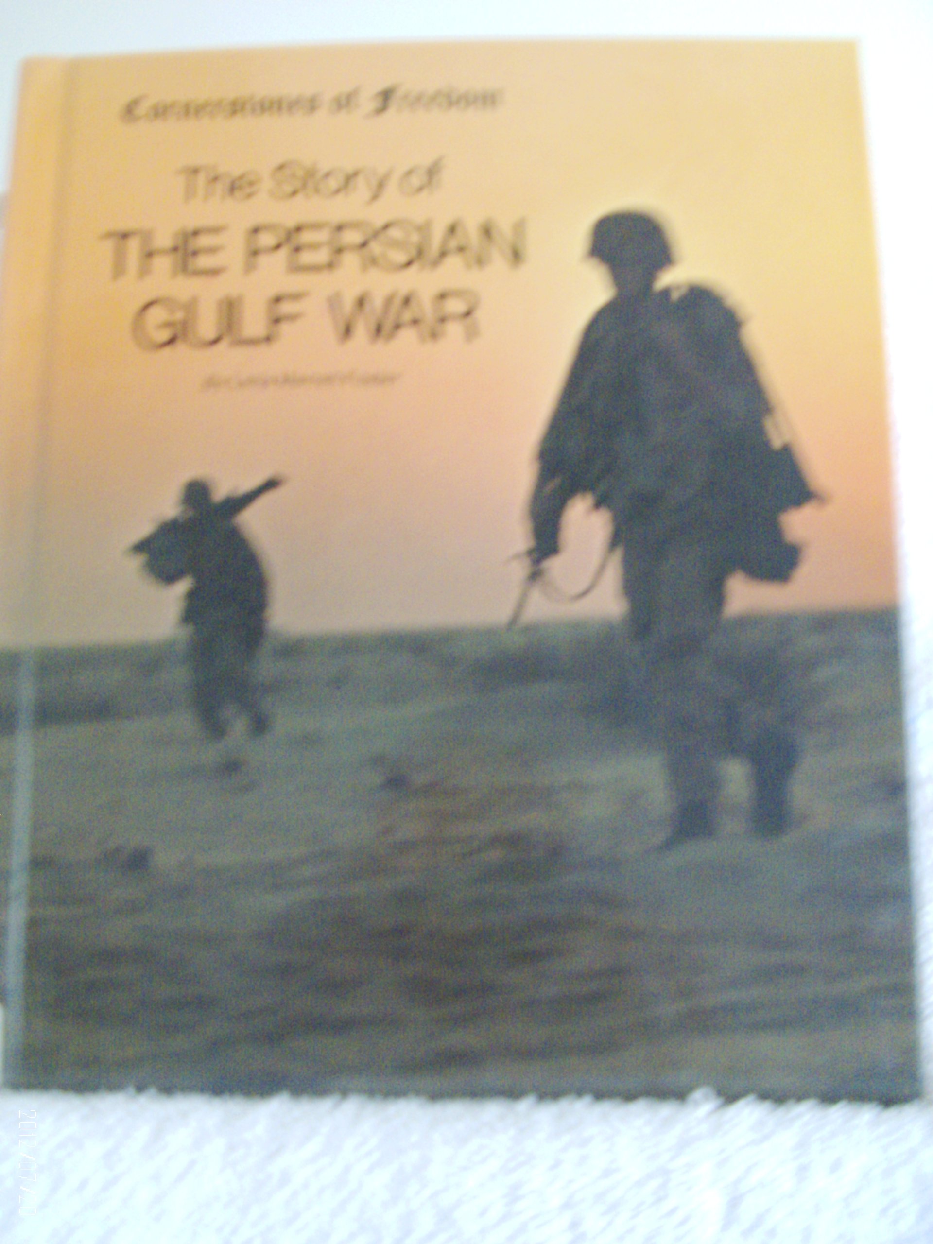 The Story of the Persian Gulf War (Cornerstones of Freedom Second Series)