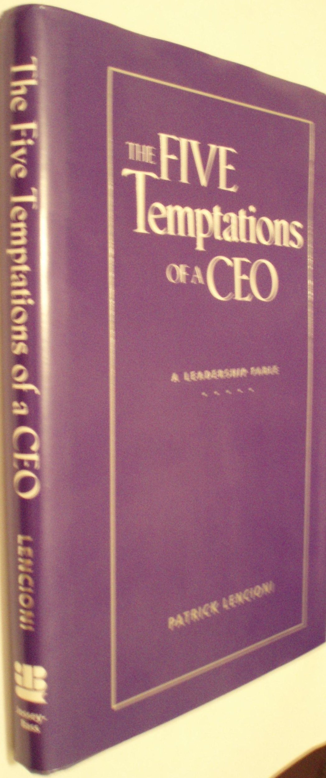 The Five Temptations of a CEO A Leadership Fable Lencioni, Patrick M. 9780787944339 Amazon