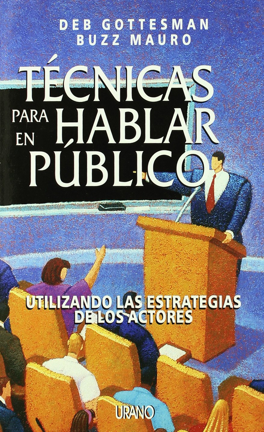 Técnicas para hablar en público: Utilizando Las Estrategias De Los Actores (Crecimiento personal)