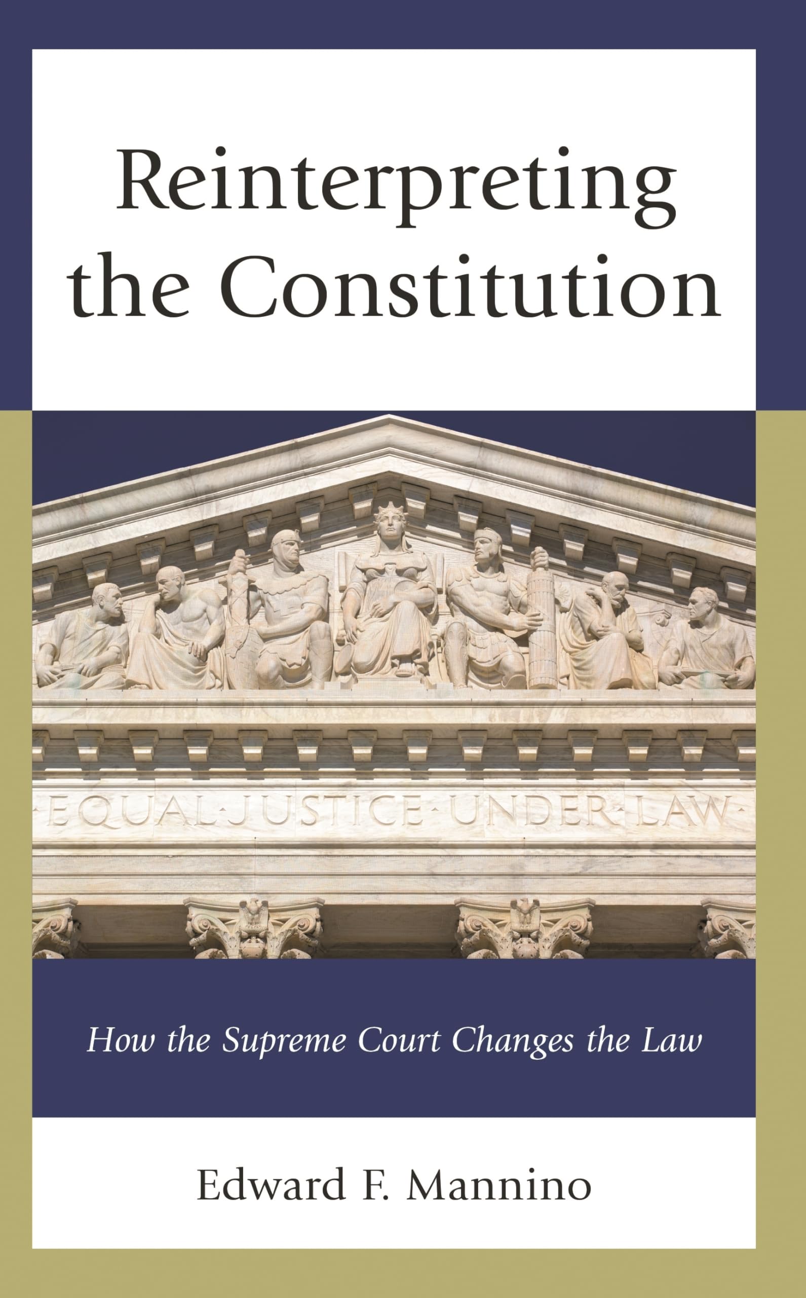 Reinterpreting the Constitution: How the Supreme Court Changes the Law
