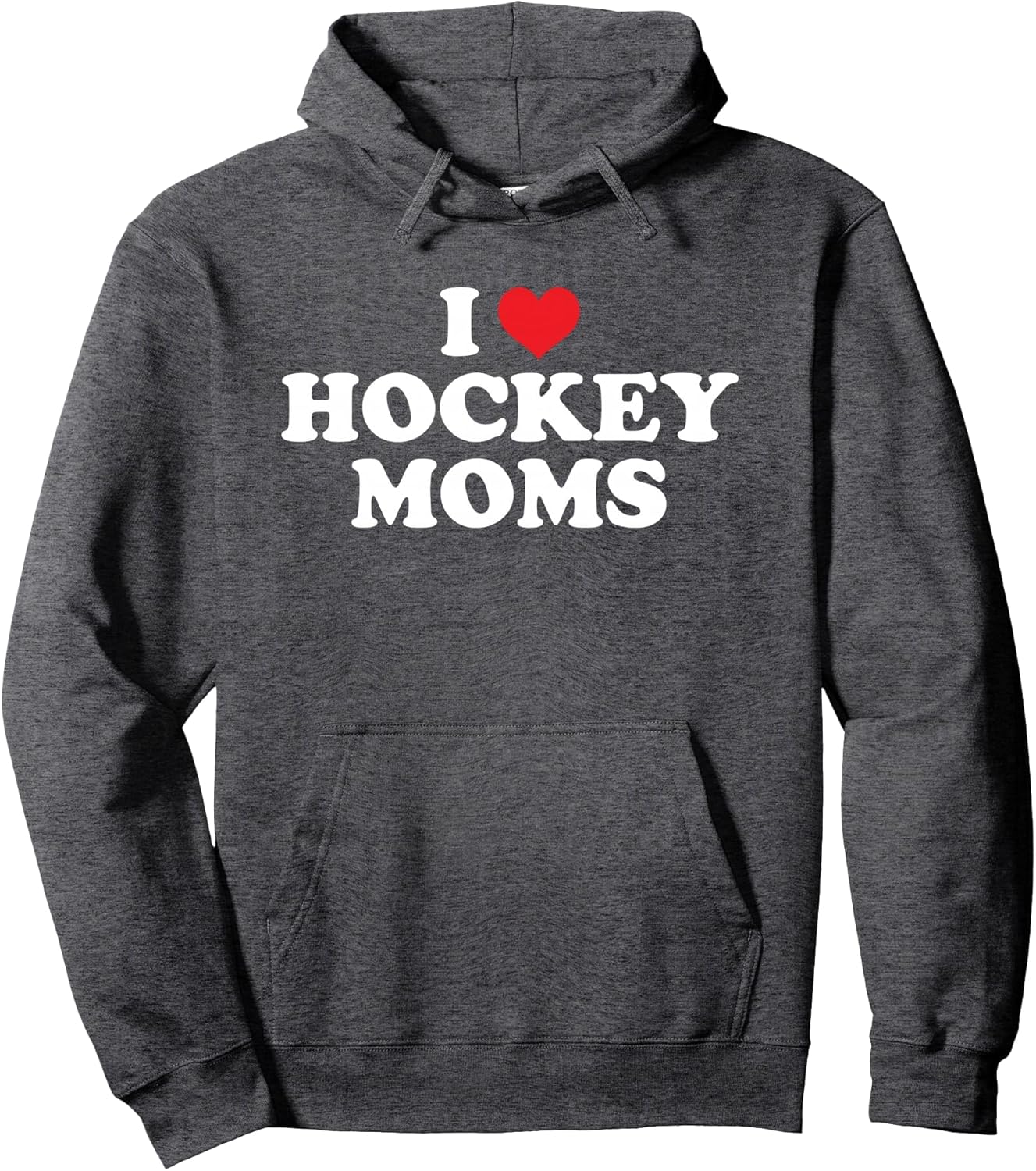 I Love Hockey Moms Funny Design Pullover Hoodie