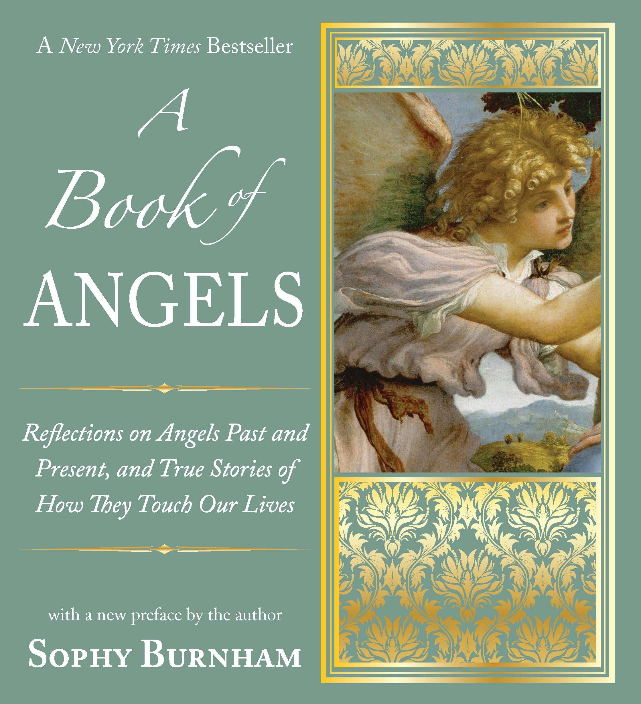 A Book of Angels: Reflections on Angels Past and Present, and True Stories of How They Touch Our Lives [Paperback] Burnham, Sophy