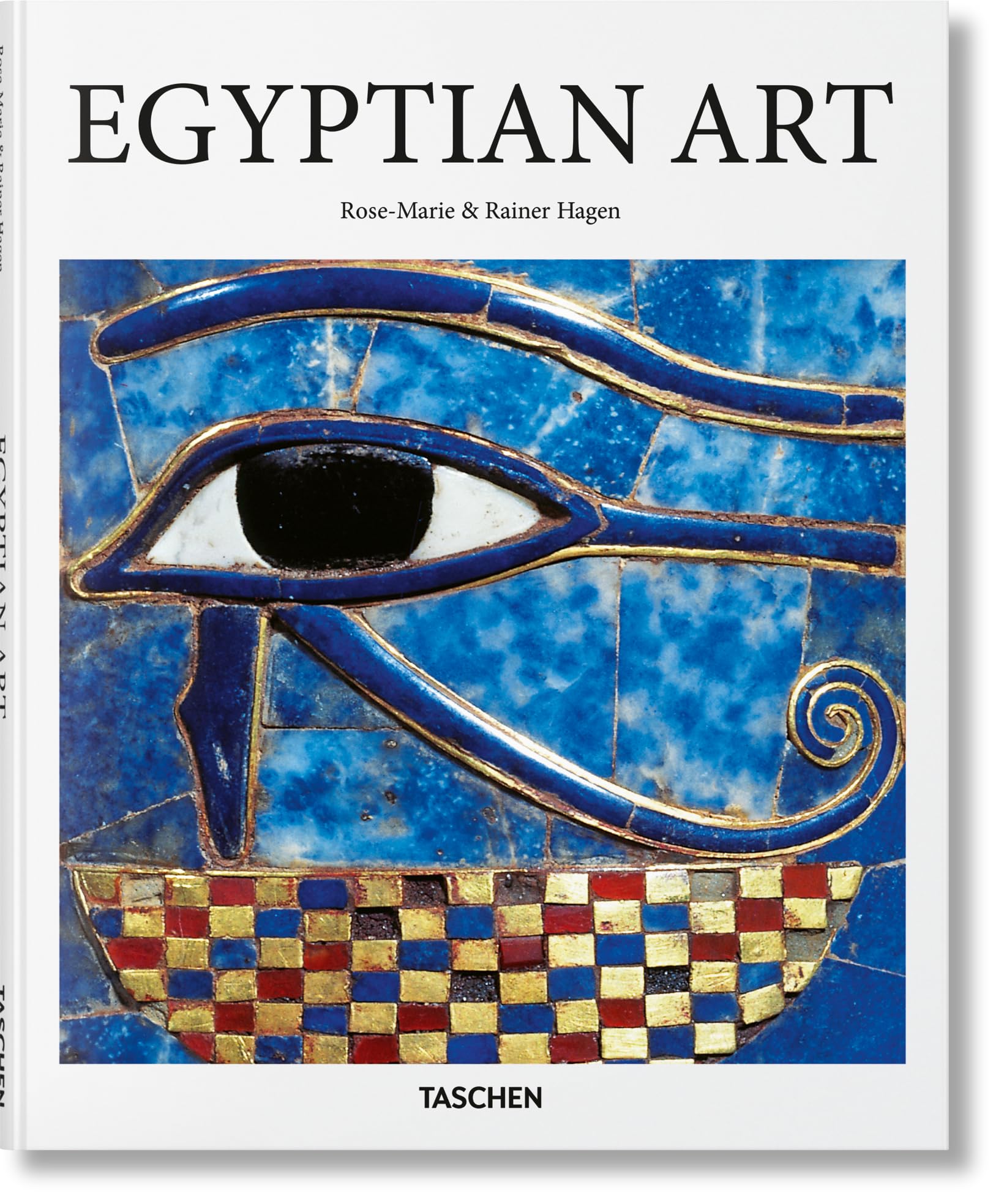 Egyptian Art by Rainer & Rose-Marie Hagen HARDBACK 9783836549172